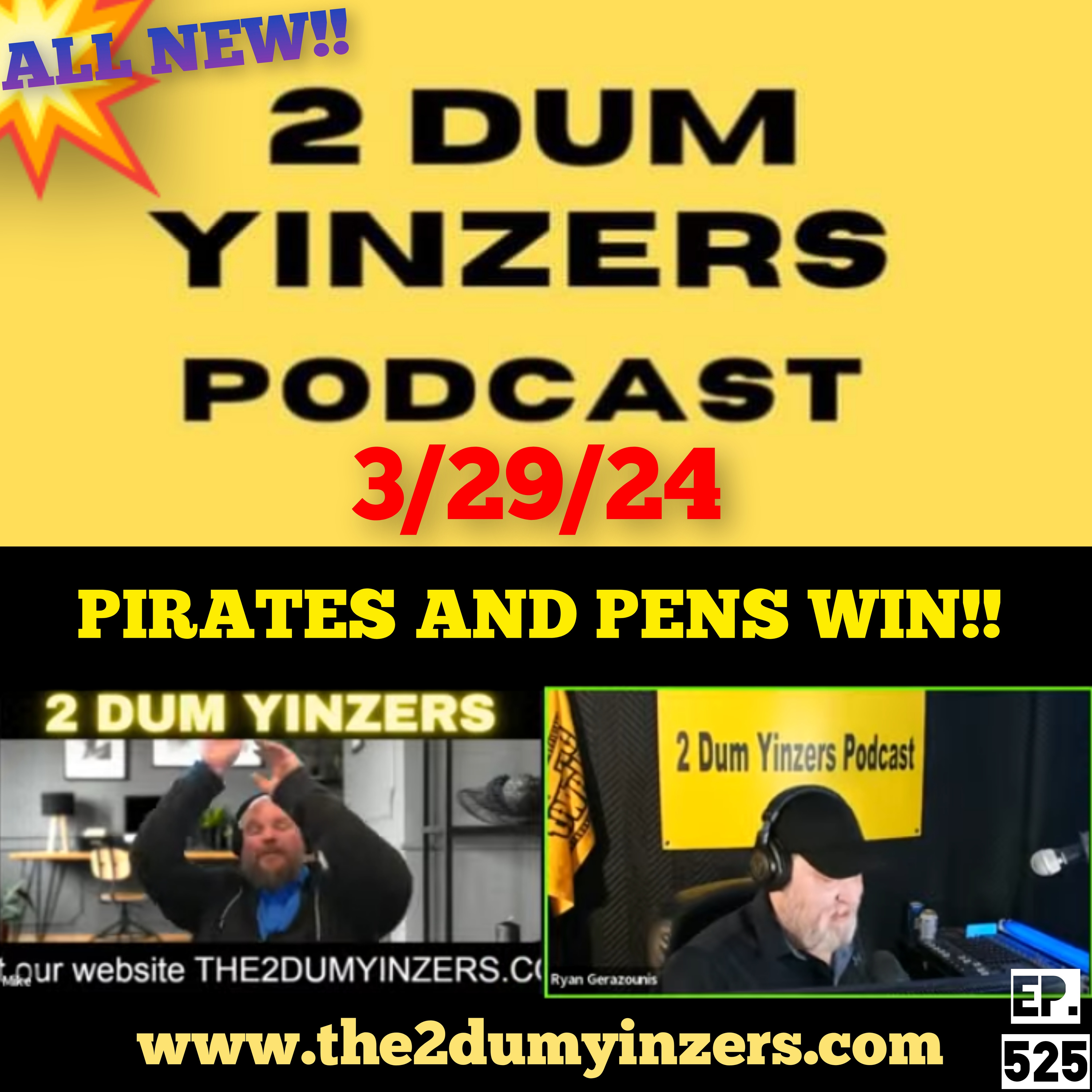 THE 2 DUM YINZERS SHOW!! EPISODE #525 ALL NEW!! episode artwork