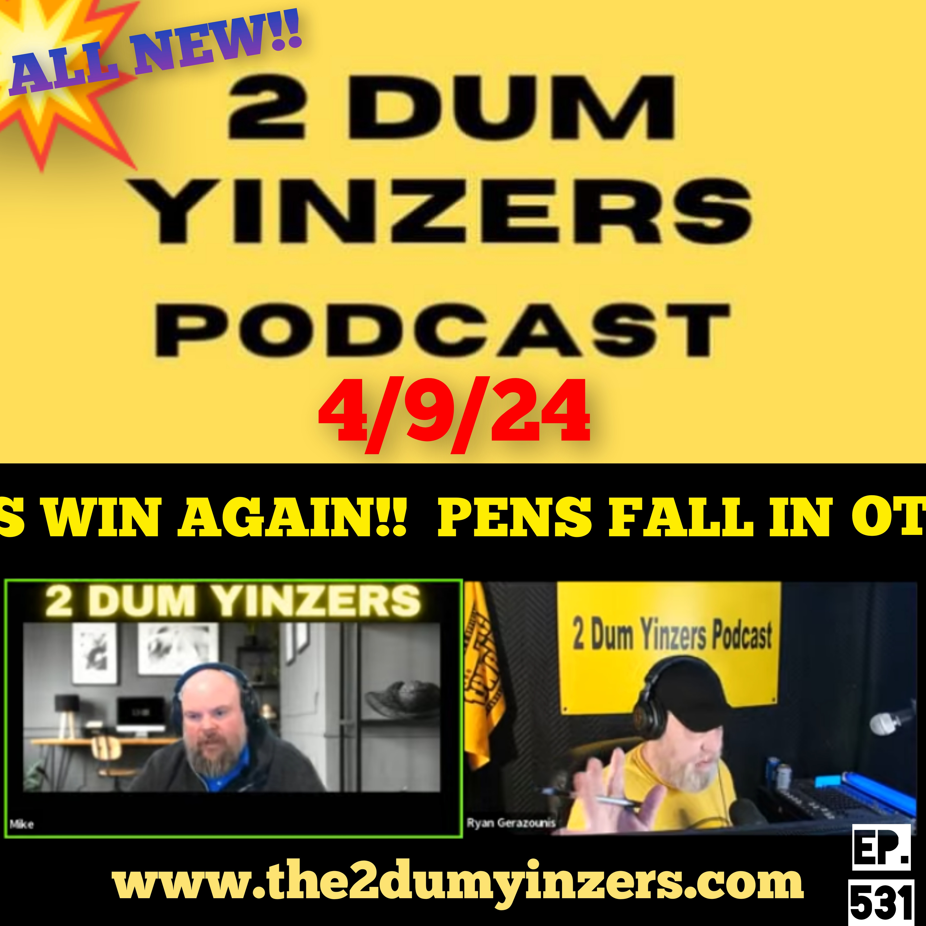 THE 2 DUM YINZERS SHOW!! EPISODE #531 ALL NEW!! episode artwork