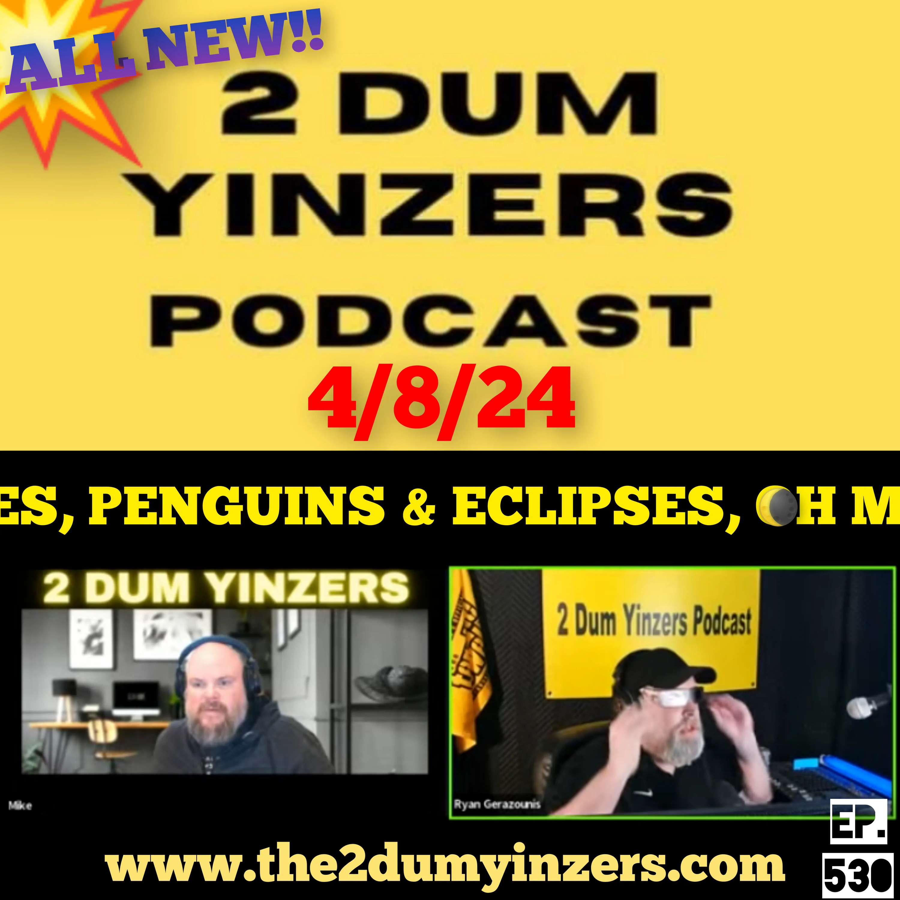 THE 2 DUM YINZERS SHOW!! EPISODE #530 ALL NEW!! episode artwork