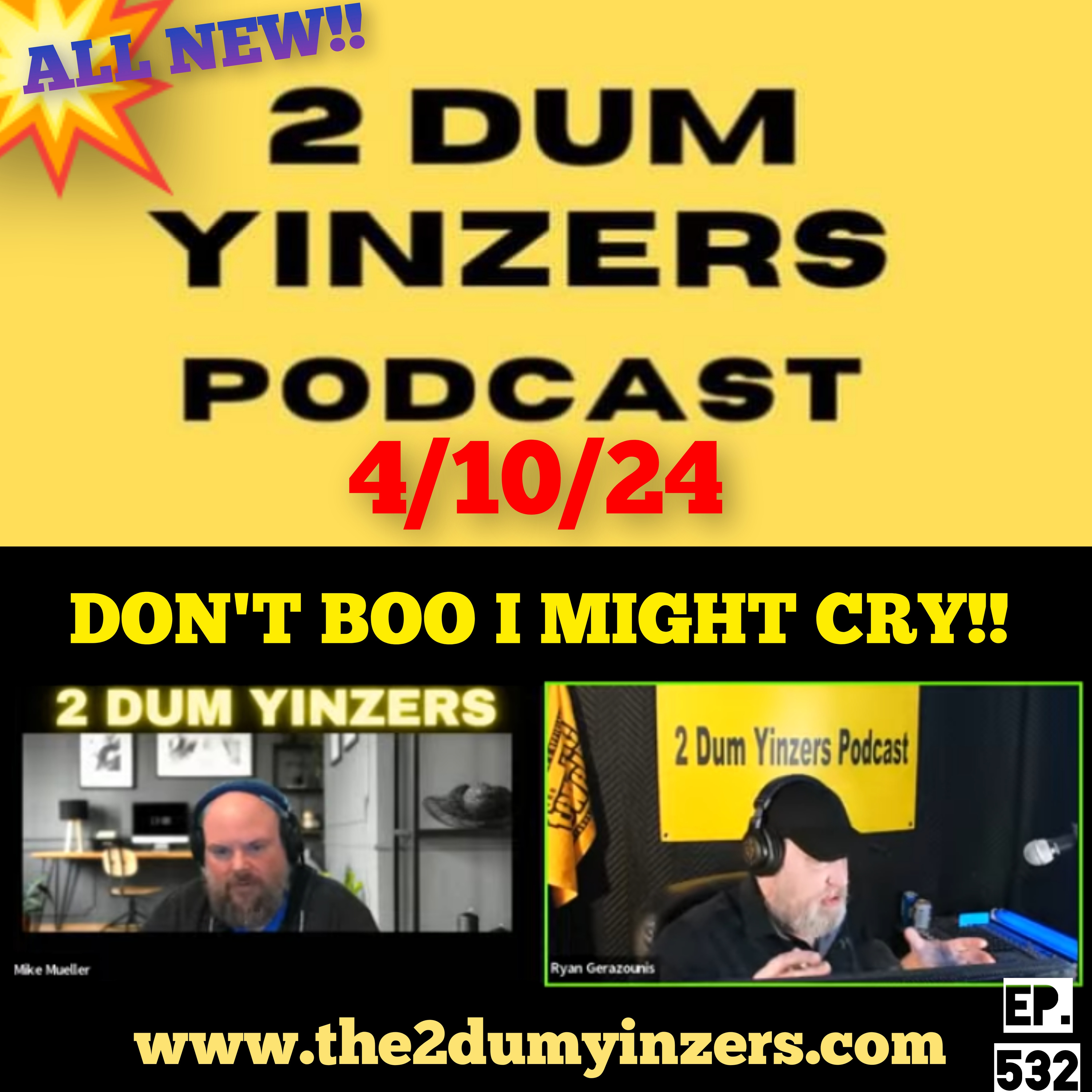 THE 2 DUM YINZERS SHOW!! EPISODE #532 ALL NEW!! episode artwork