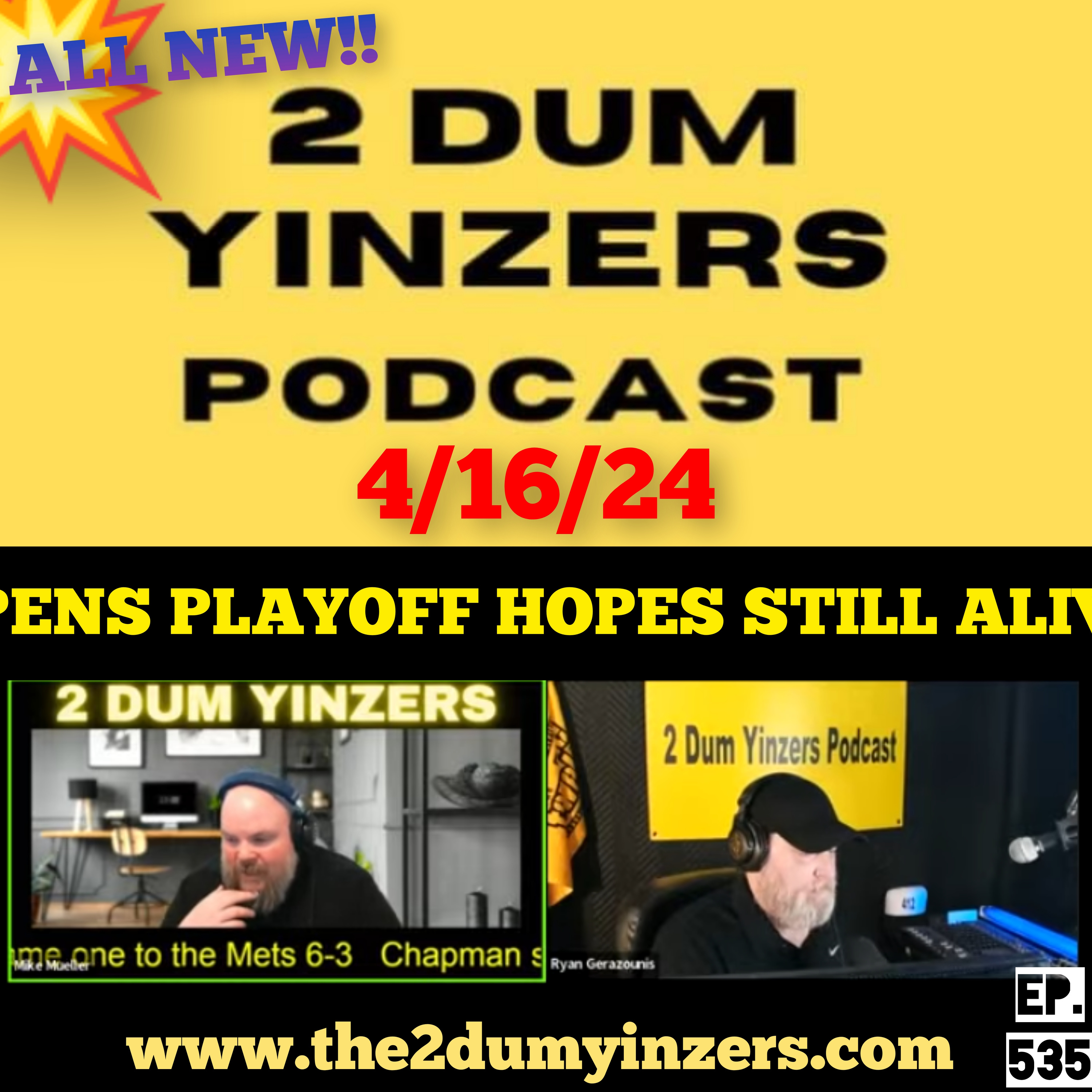 THE 2 DUM YINZERS SHOW!! EPISODE #535 ALL NEW!! episode artwork