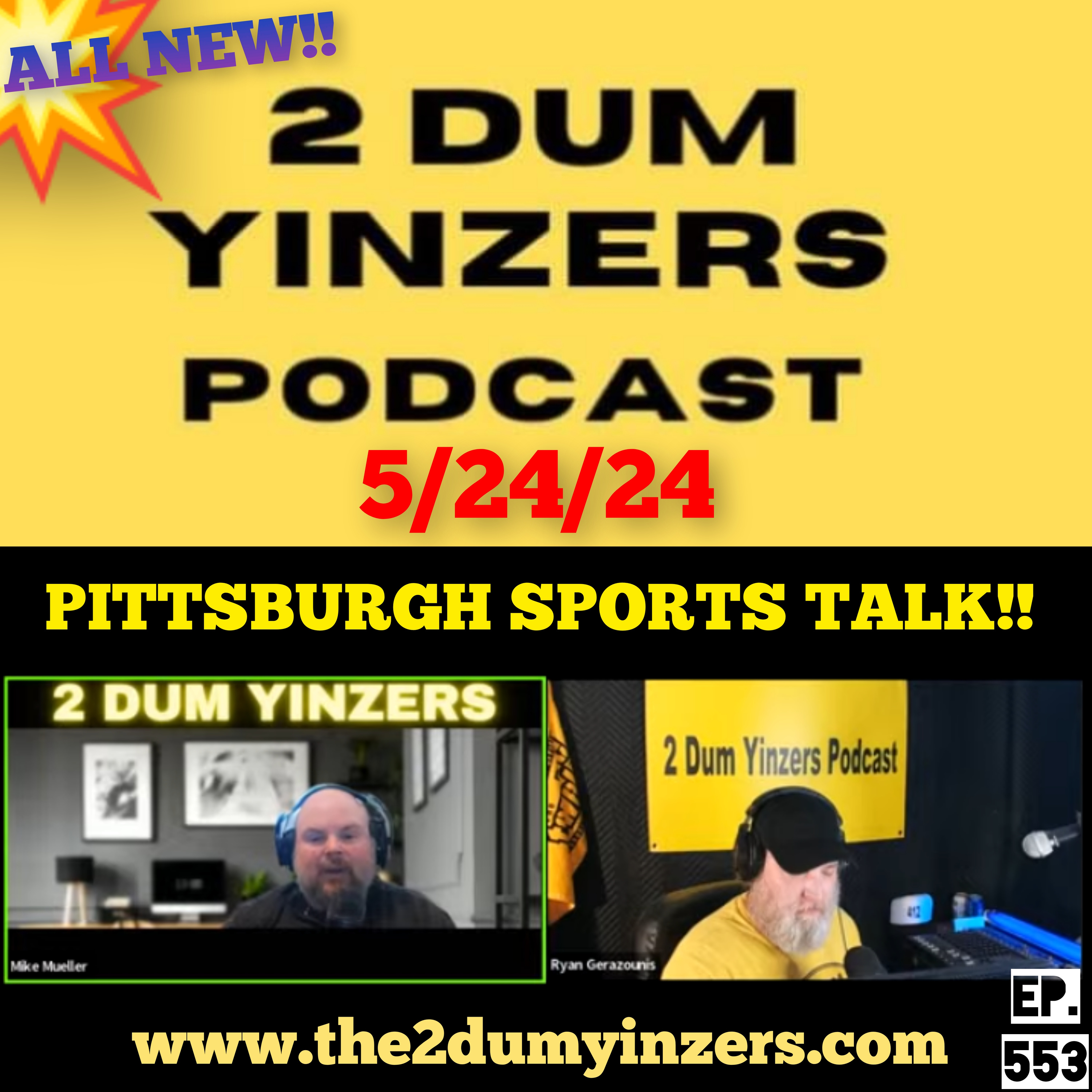 THE 2 DUM YINZERS SHOW!! EPISODE #553 ALL NEW!! episode artwork