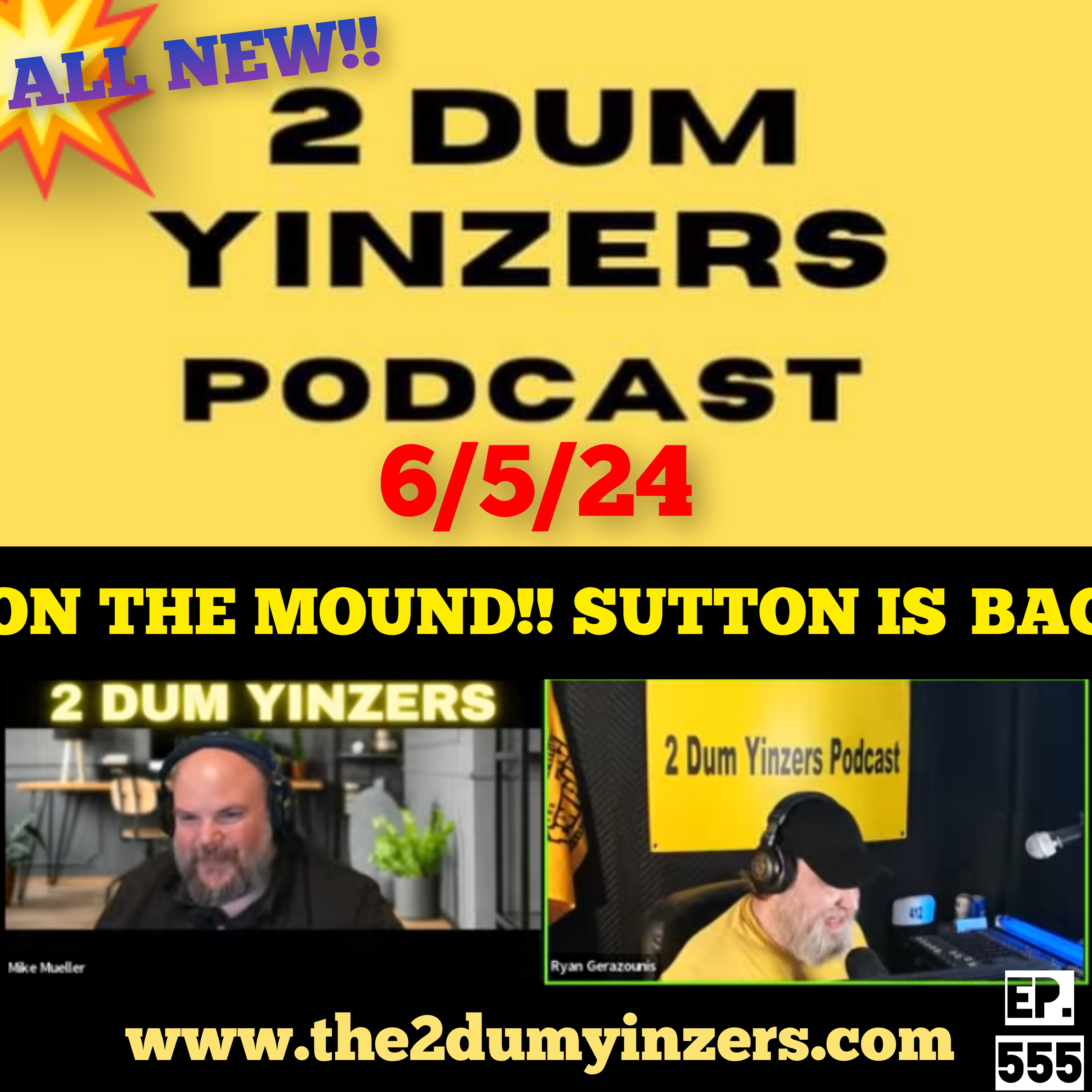 THE 2 DUM YINZERS SHOW!! EPISODE #555 ALL NEW!! episode artwork