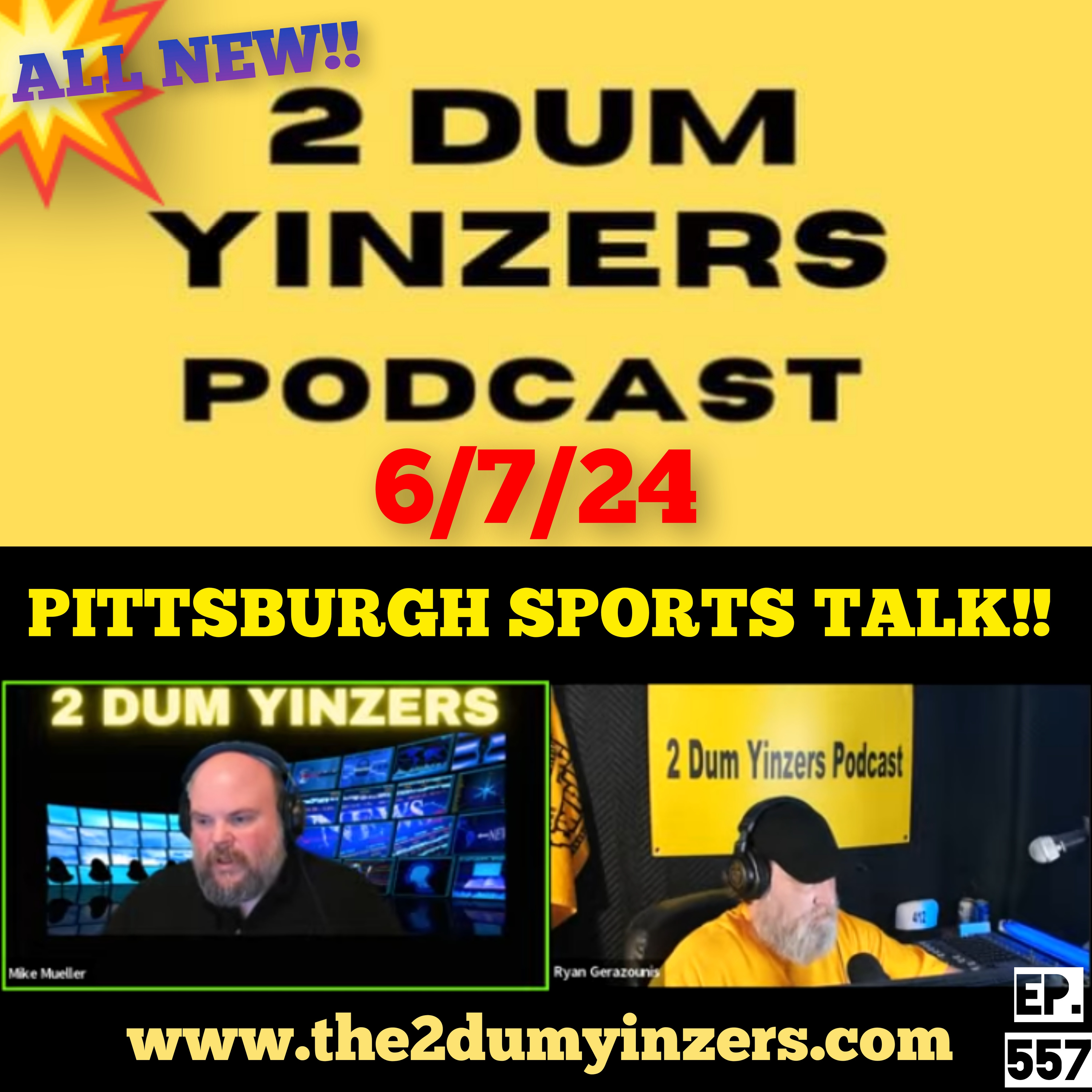 THE 2 DUM YINZERS SHOW!! EPISODE #557 ALL NEW!! episode artwork