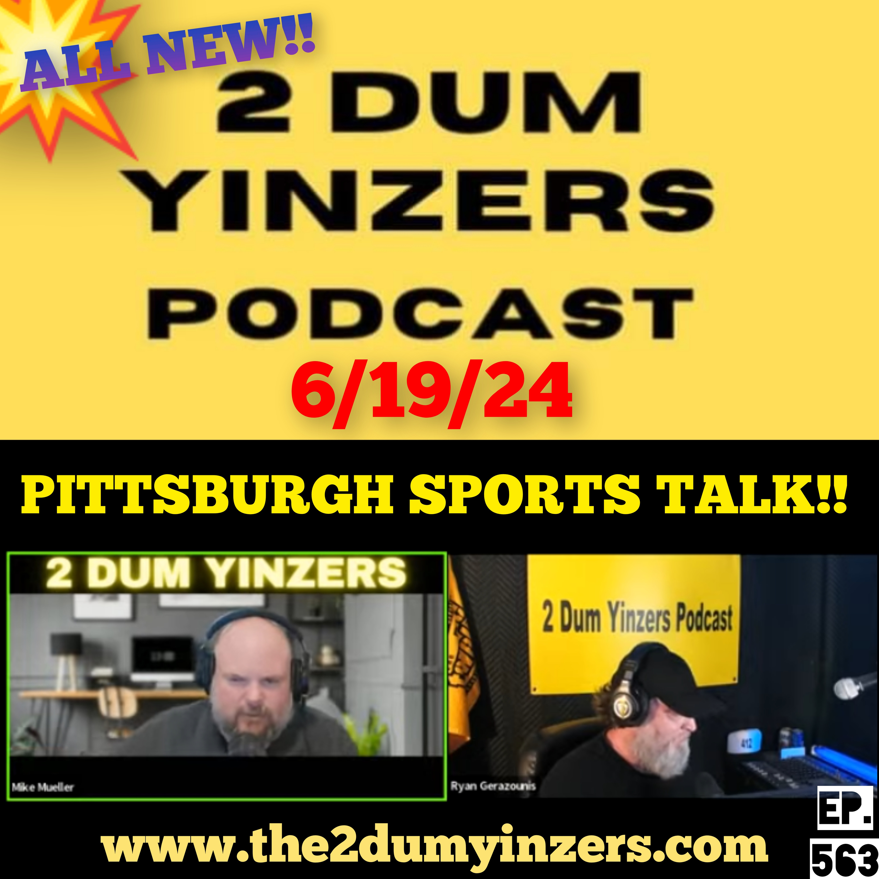 THE 2 DUM YINZERS SHOW!! EPISODE #563 ALL NEW!! episode artwork