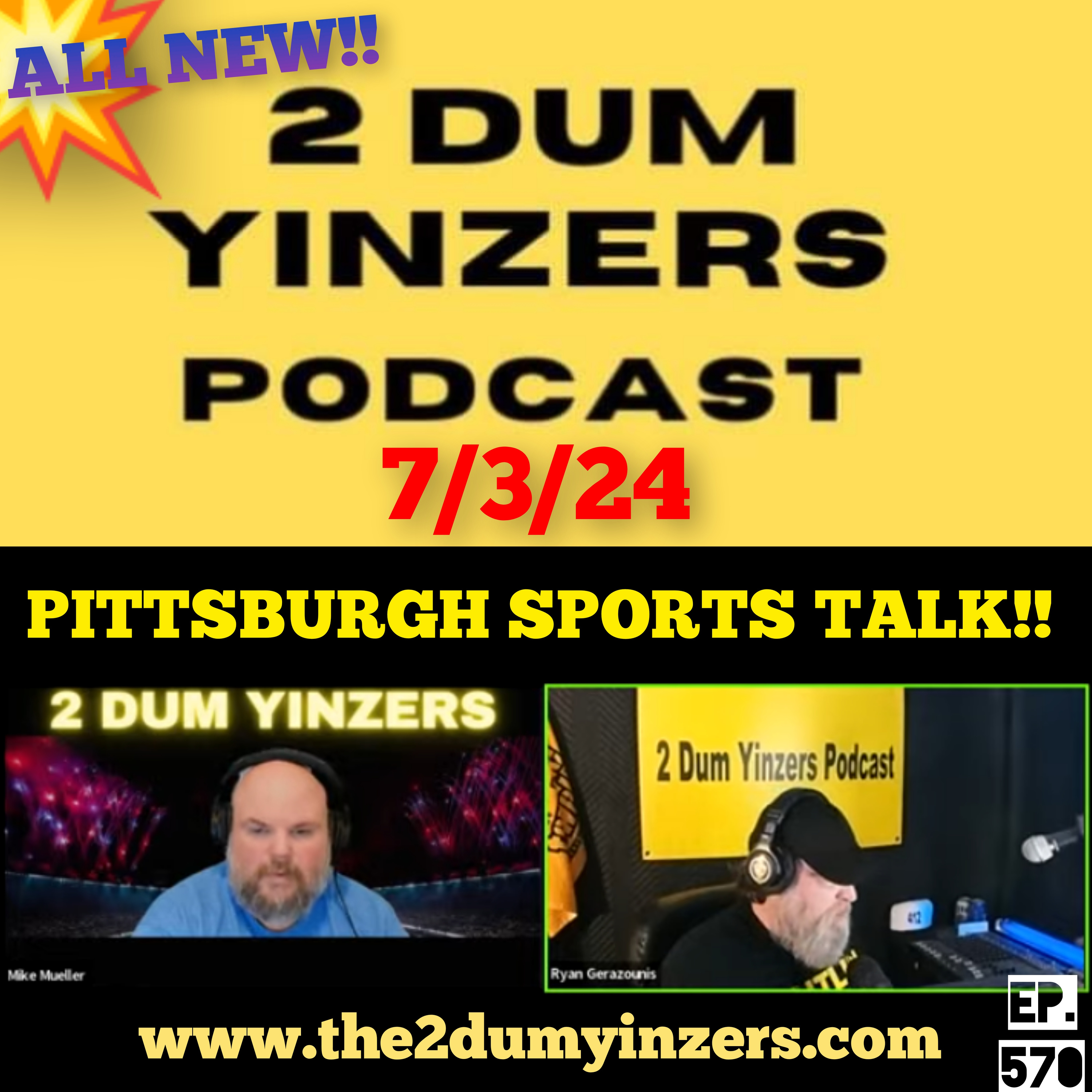 THE 2 DUM YINZERS SHOW!! EPISODE #570 ALL NEW!! episode artwork
