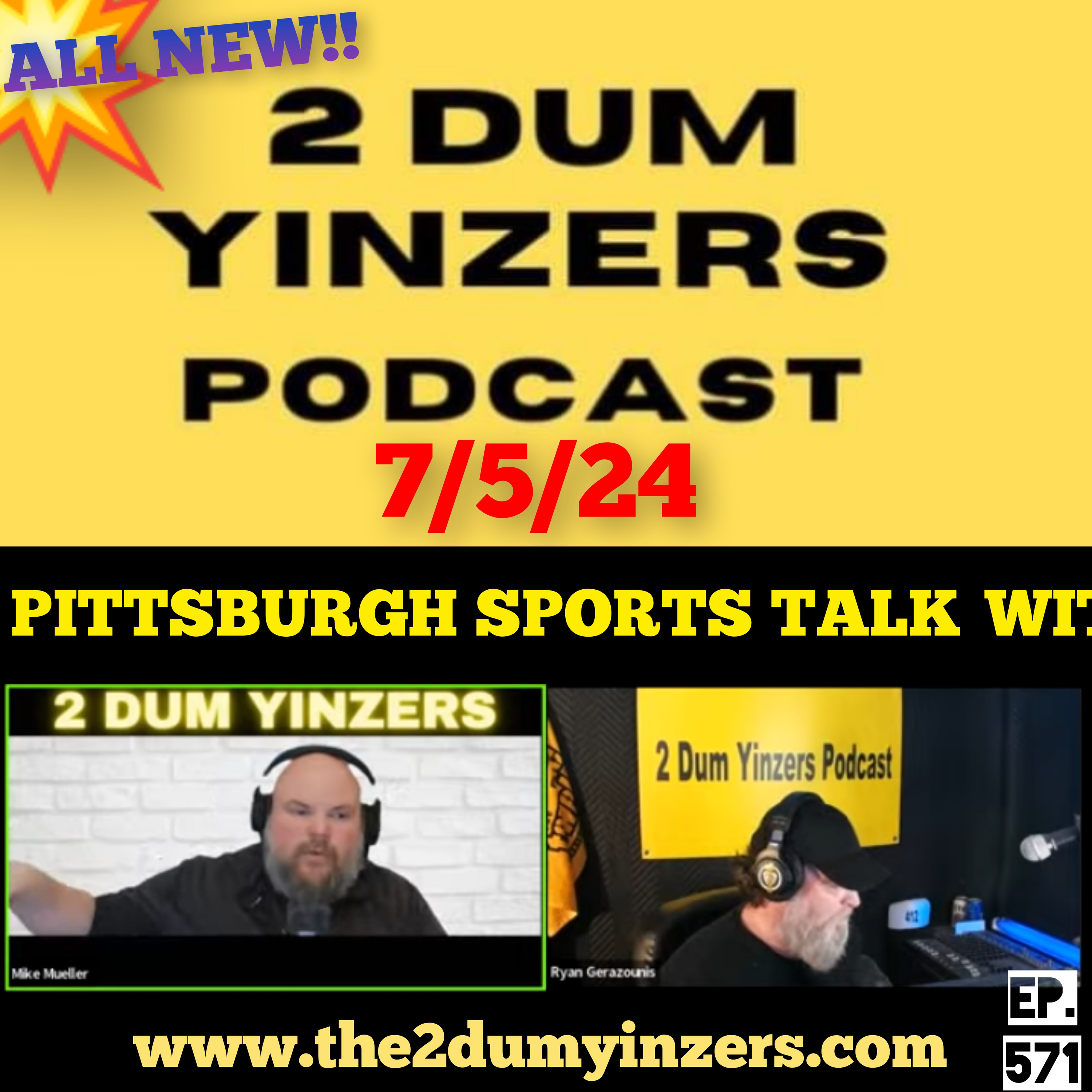THE 2 DUM YINZERS SHOW!! EPISODE #571 ALL NEW!! episode artwork