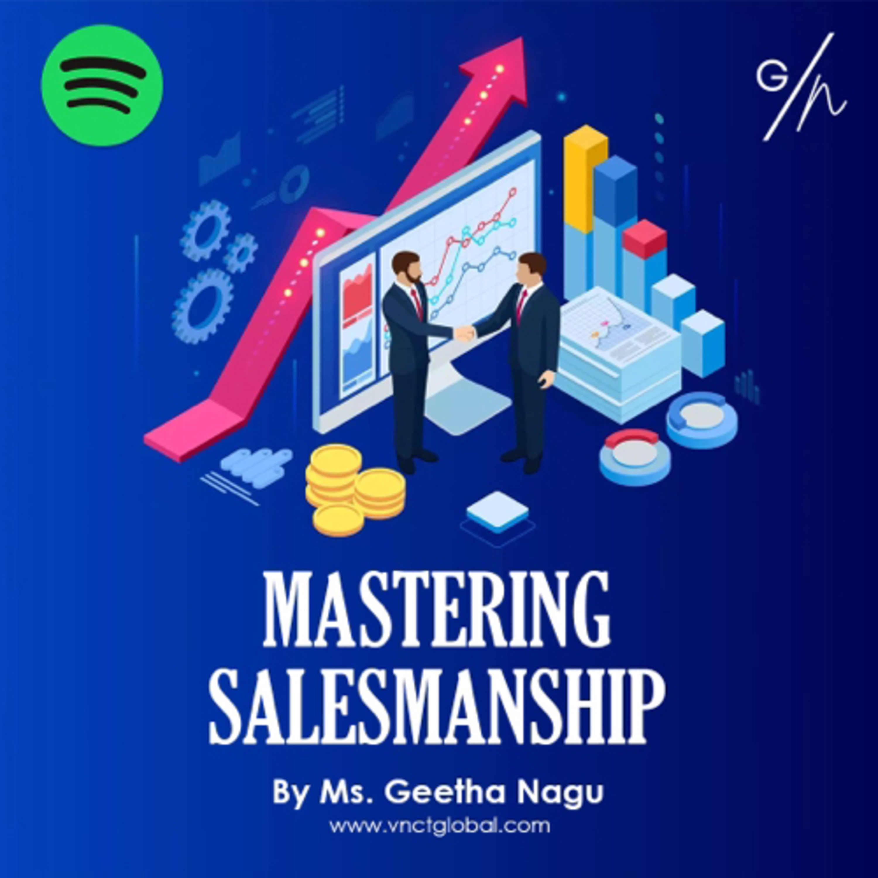 Mastering Salesmanship: Insights by Ms. Geetha Nagu episode artwork