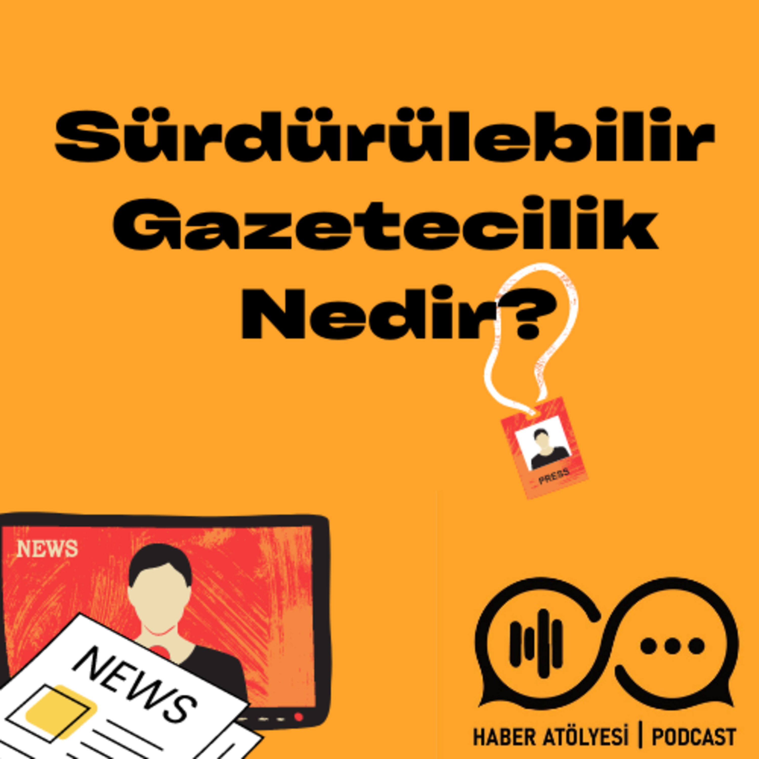 Haber Atölyesi | Podcast