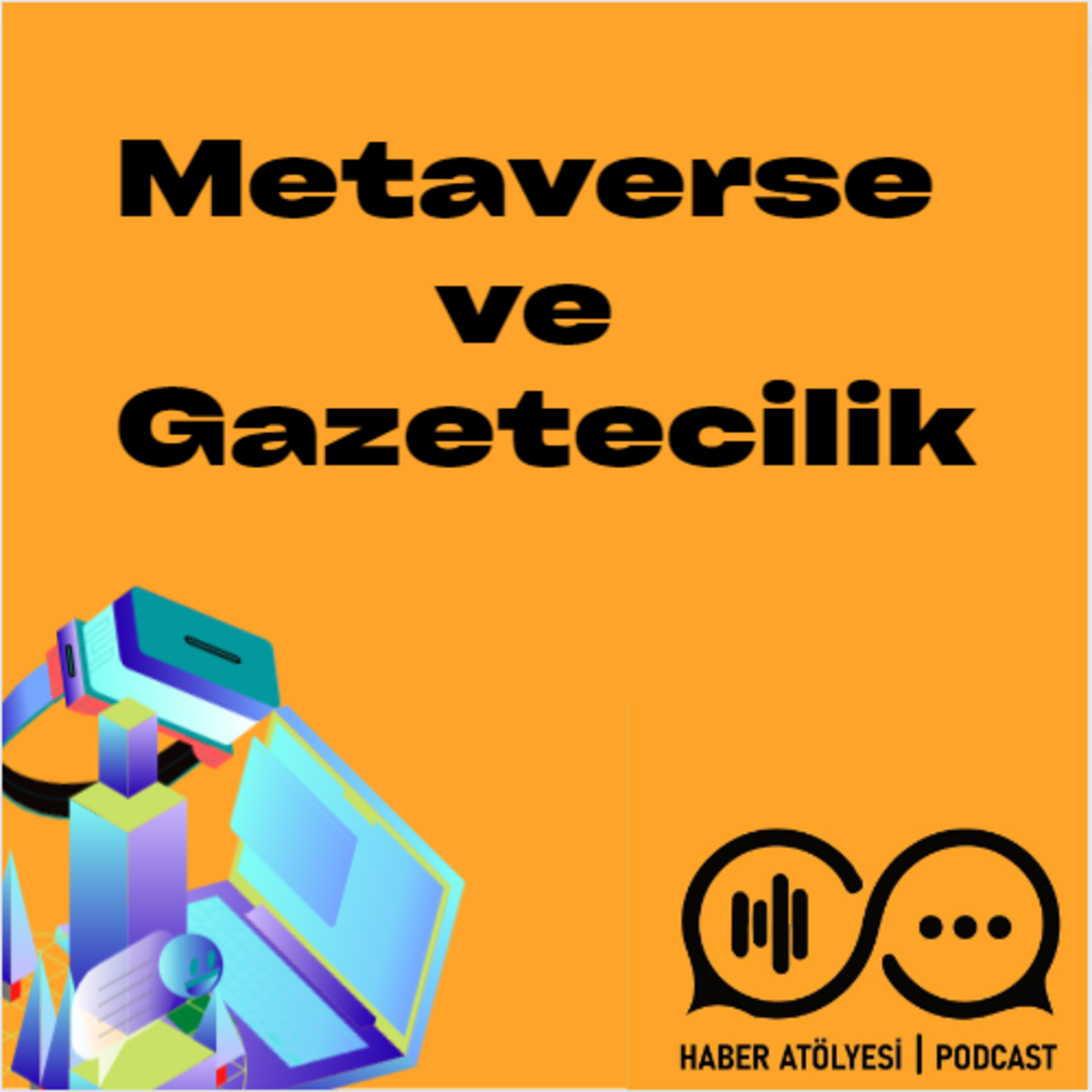 Haber Atölyesi | Podcast