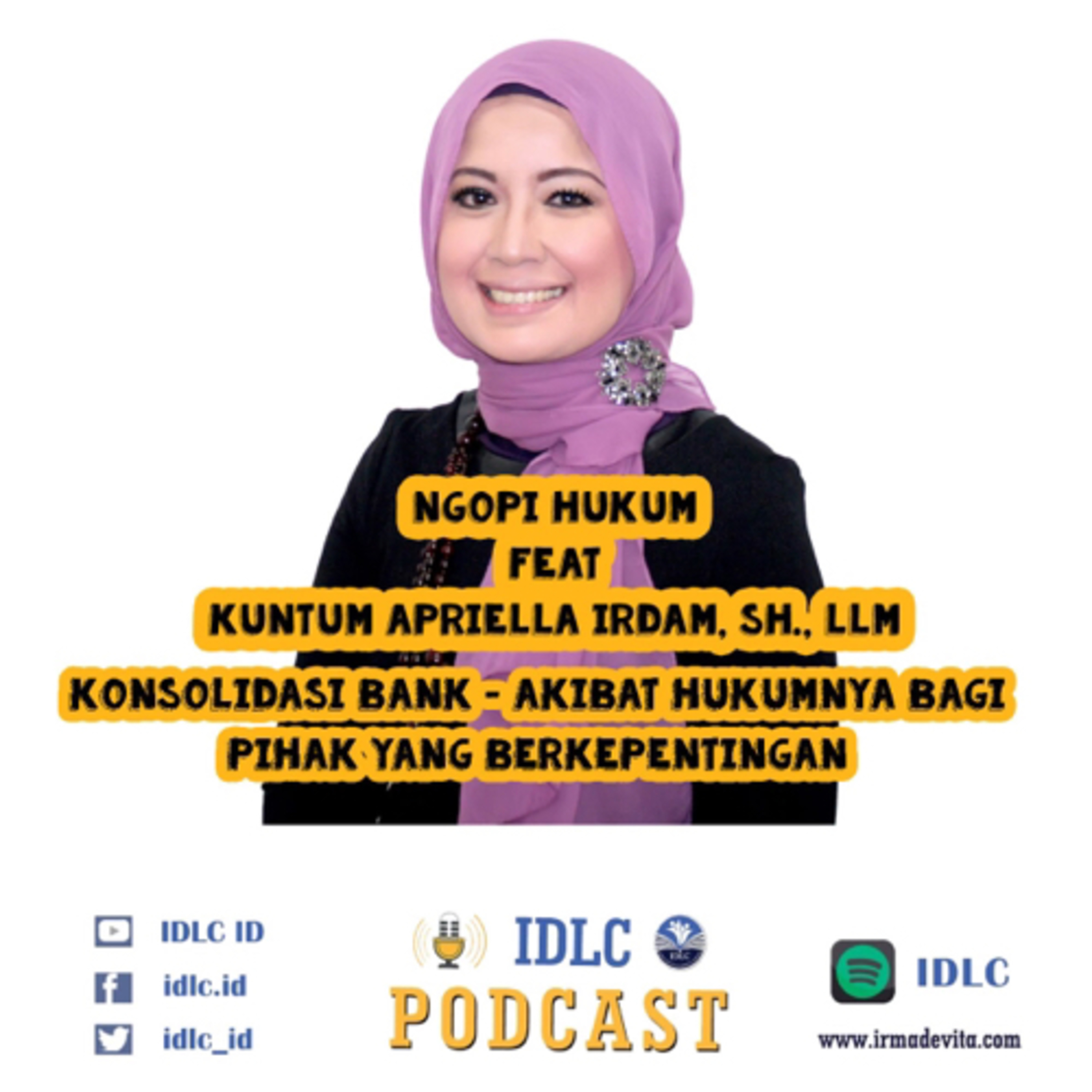 Eps: 35 “Konsolidasi Bank dan Akibat Hukumnya” ft Kuntum Apriella Irdam, SH., LLM) episode artwork