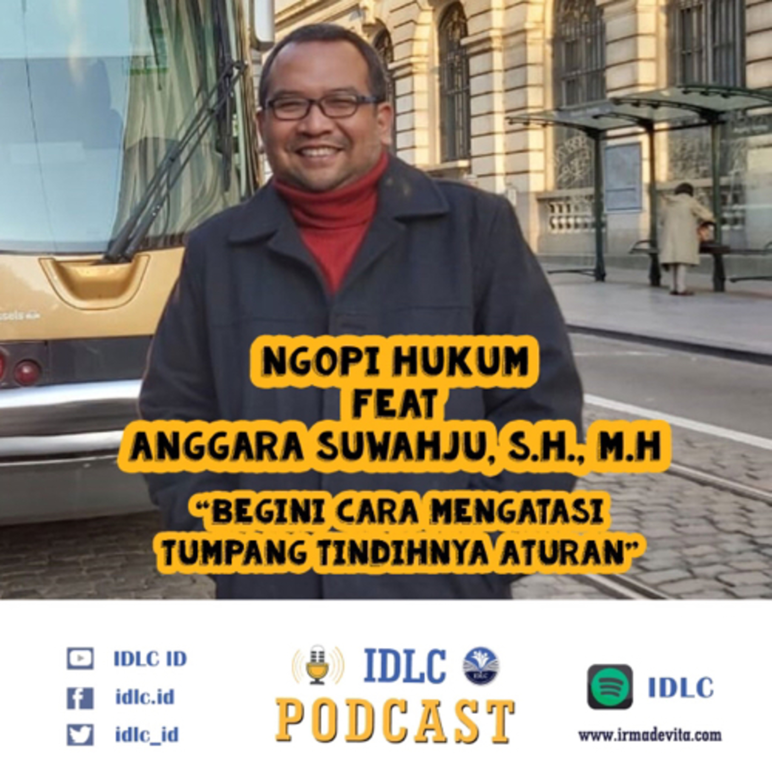 Eps: 36 “Begini Cara Mengatasi Tumpang Tindihnya Aturan ” ft Anggara Suwahju, SH,MH episode artwork