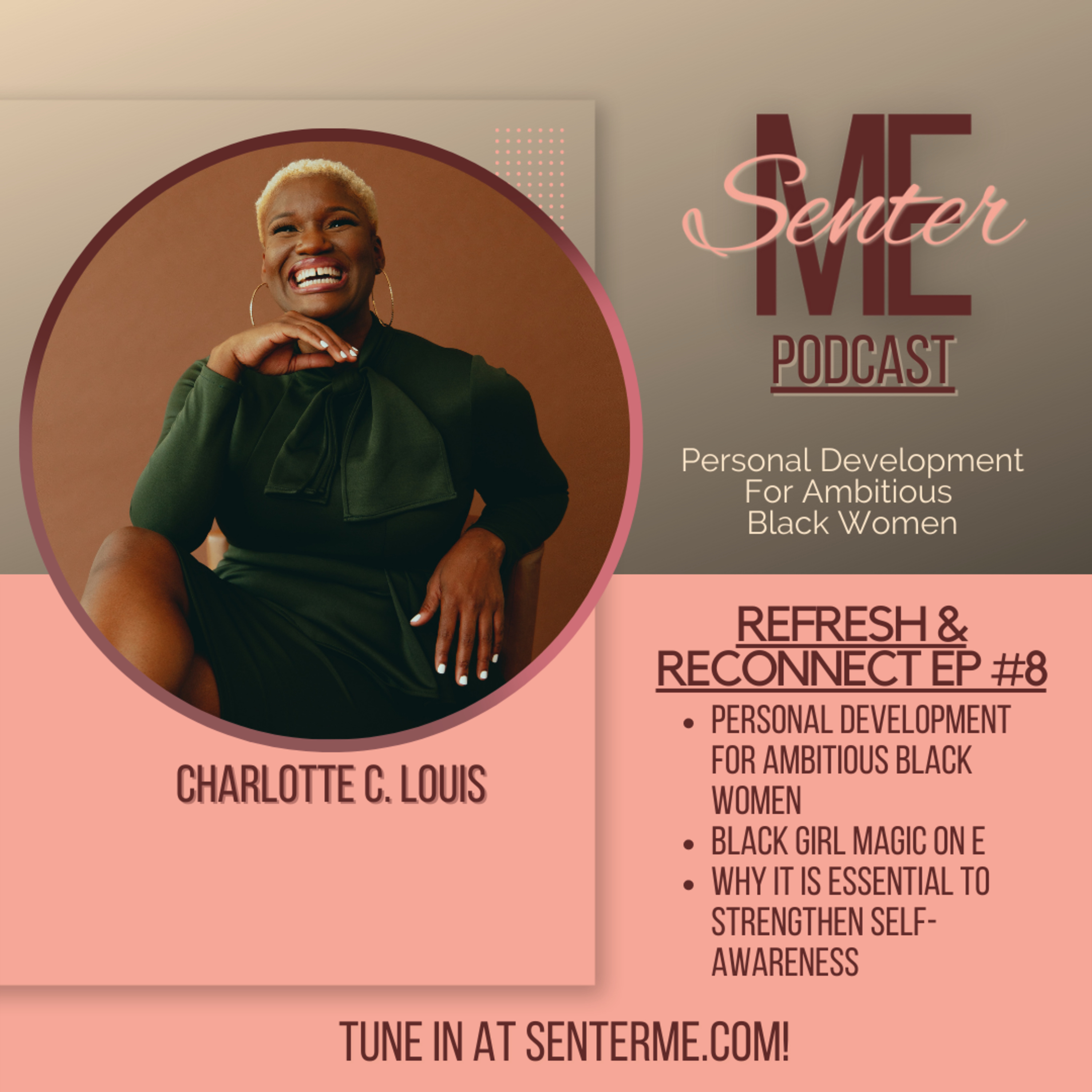 The SenterME House Podcast: A Black Girl’s Guide to Self-Love.