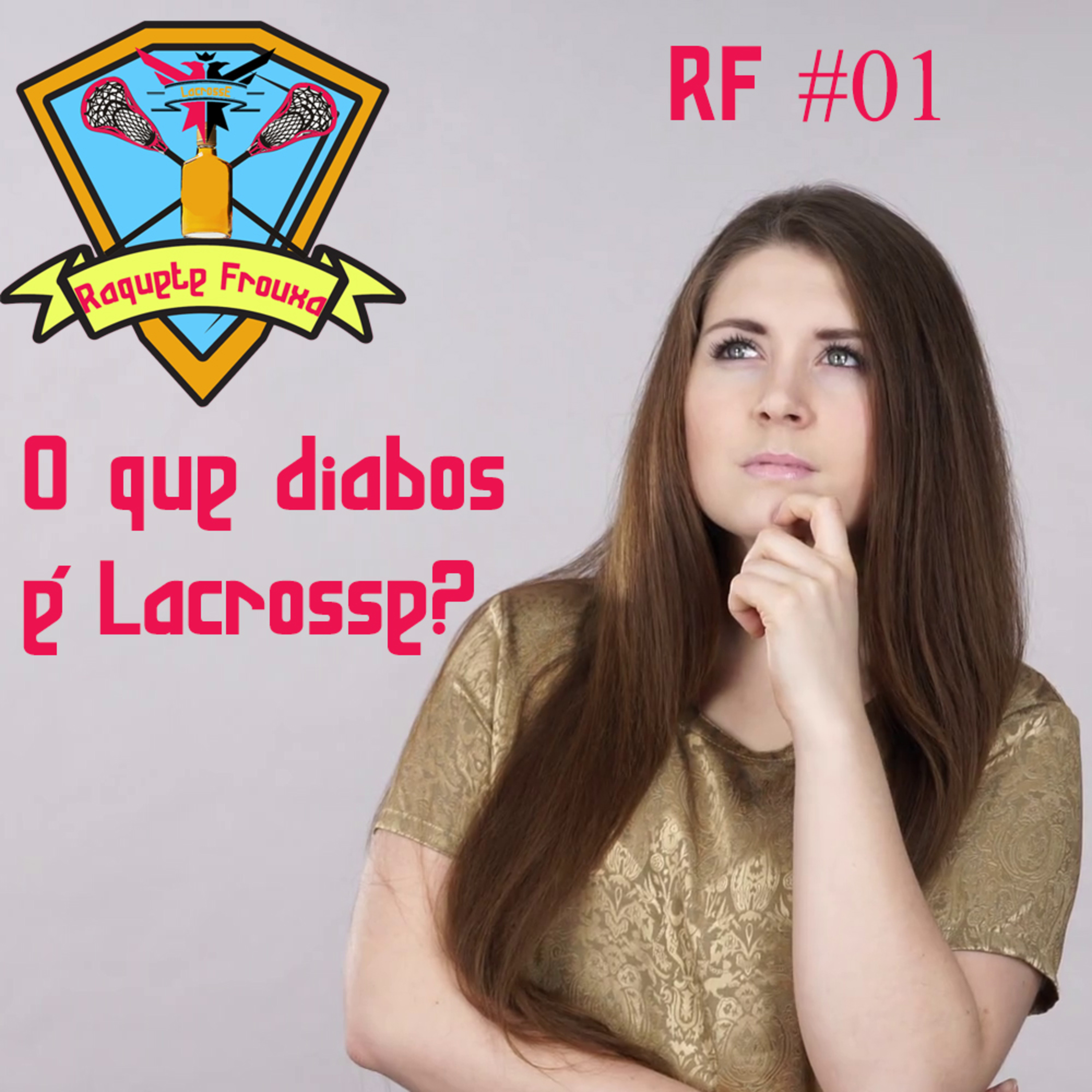 RF # 01 - O que diabos é Lacrosse? episode artwork