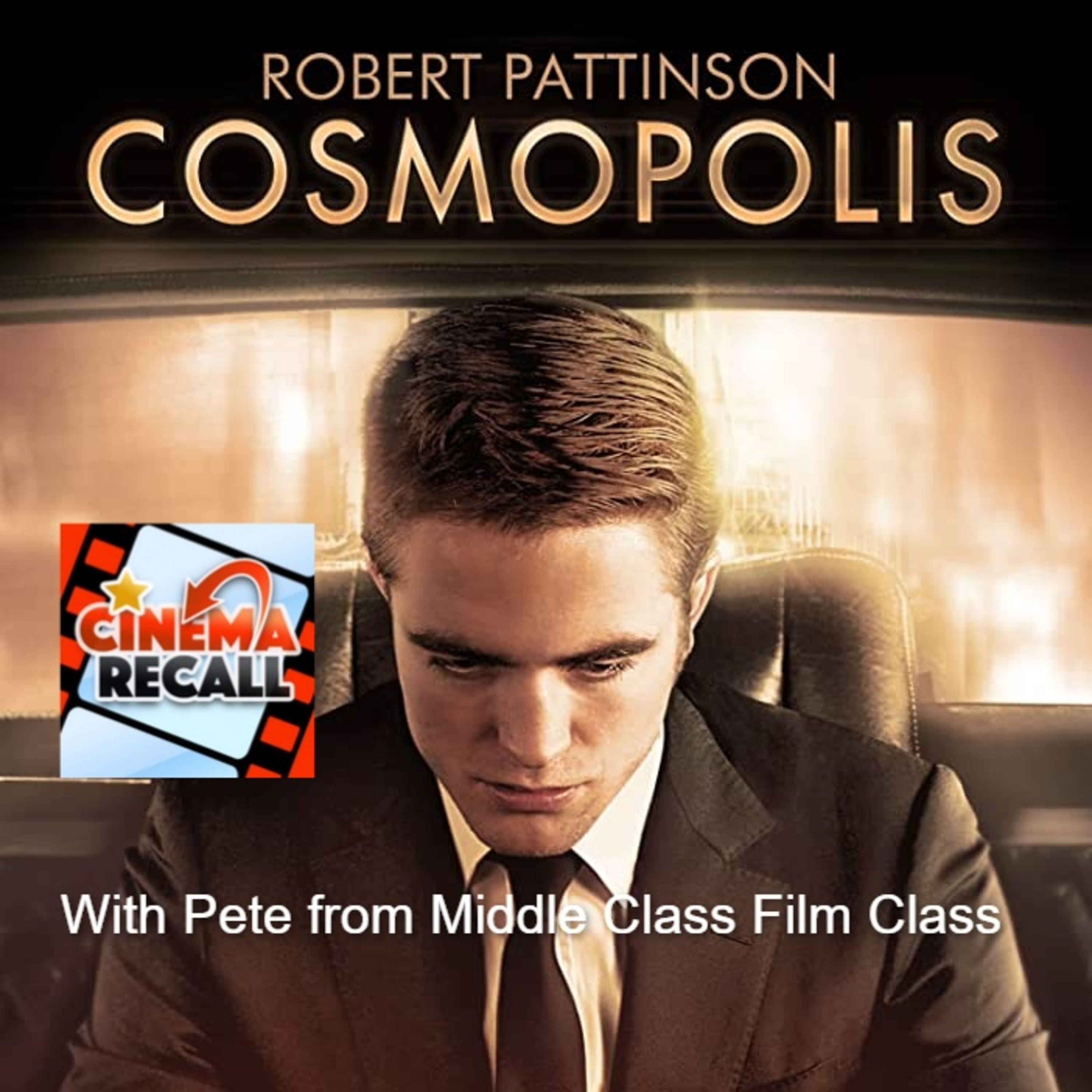 Cosmopolis(2012) w/ Pete of Middle Class Film Class