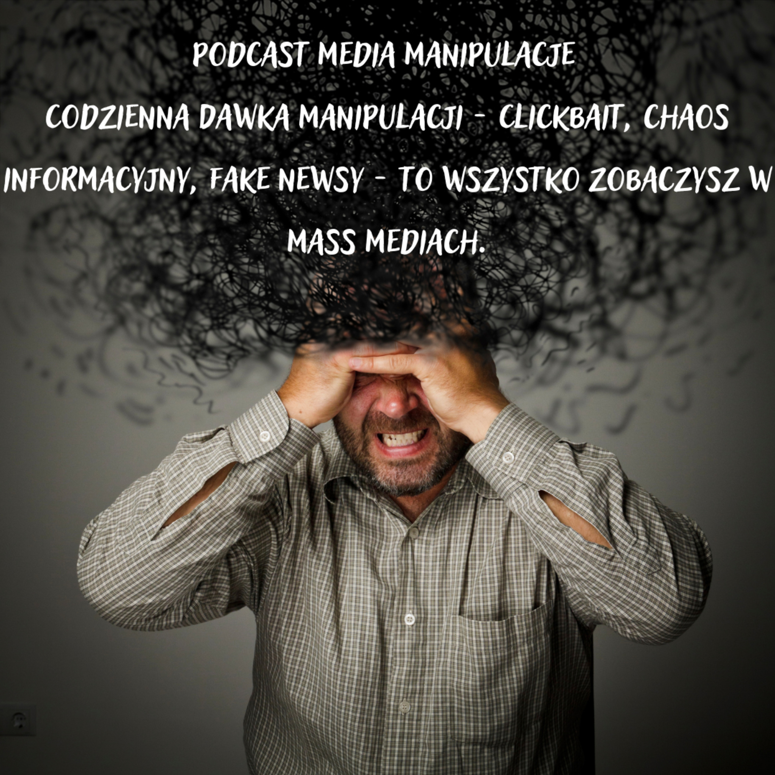 Media Manipulacje - podcast o manipulacji i dezinformacji w mediach