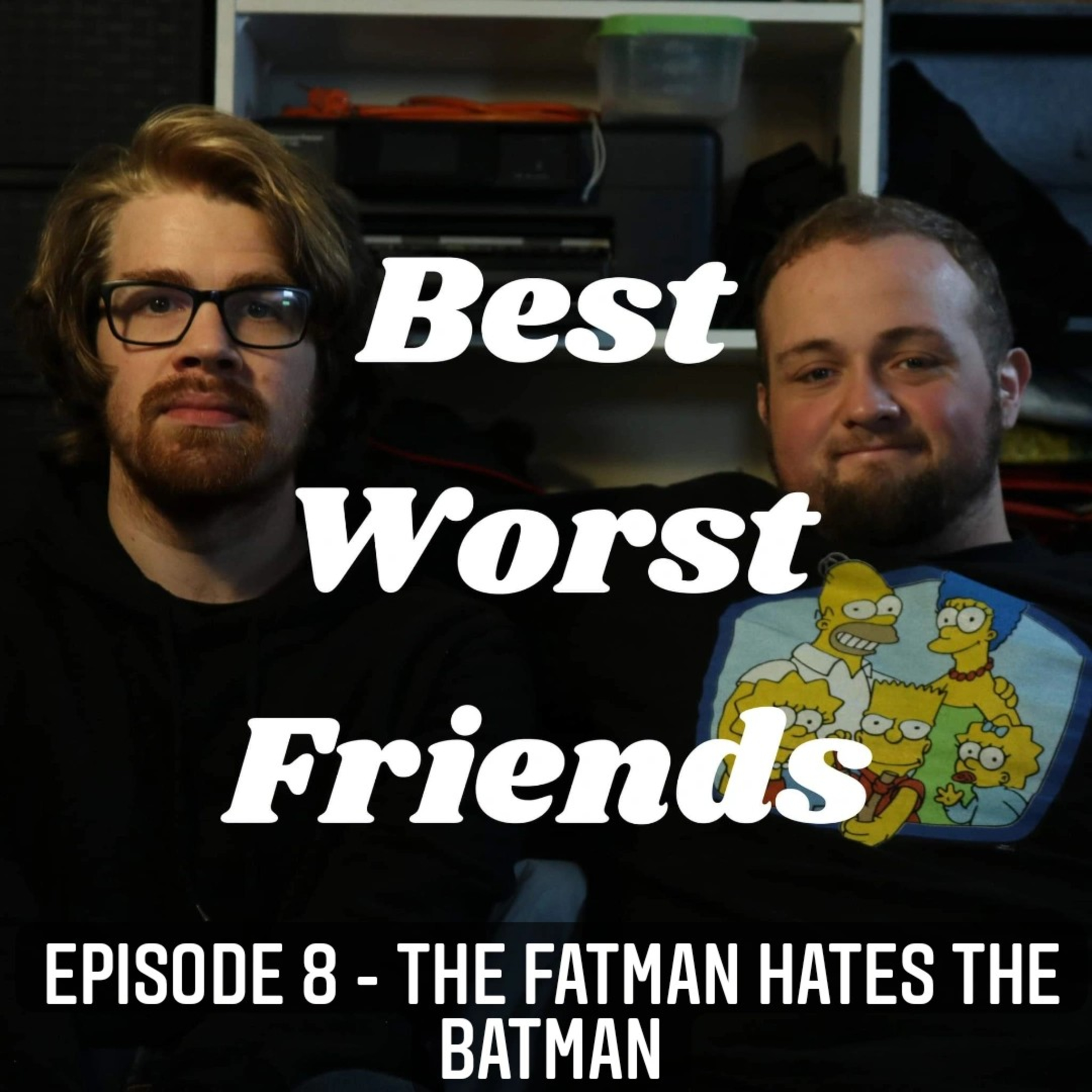 Episode 8 -The Fatman Hates The Batman