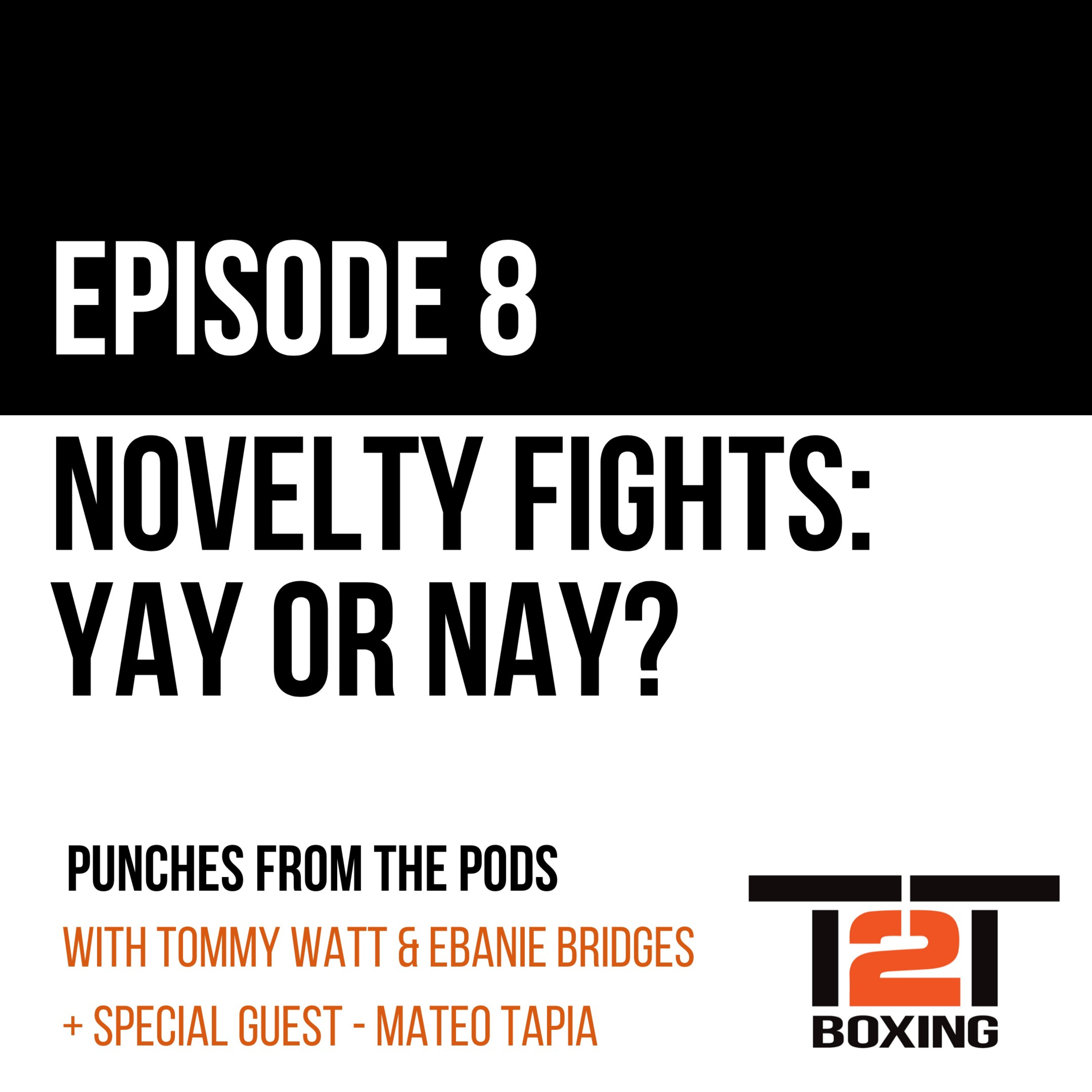 NOVELTY FIGHTS | Episode 8 featuring Mateo Tapia