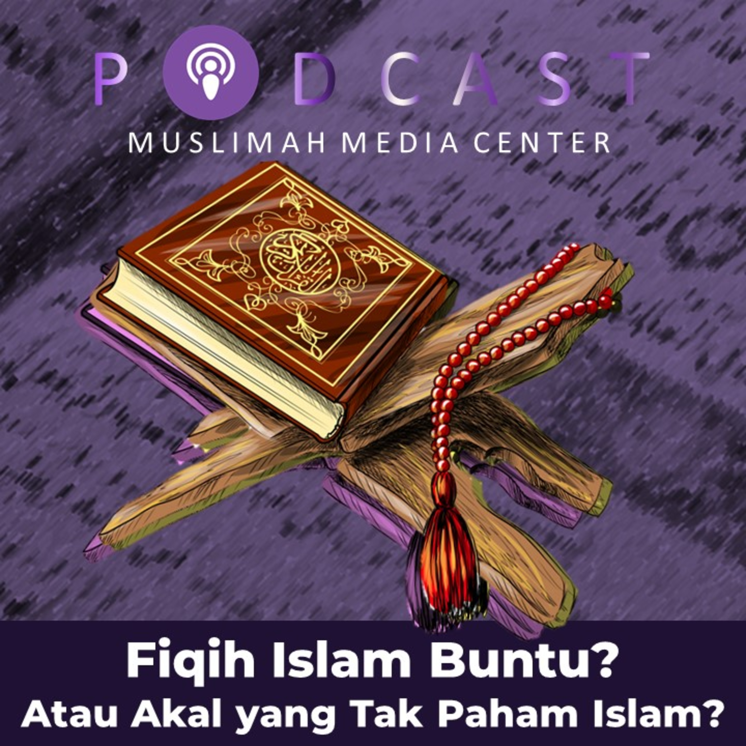 Ngomong Politik - Fiqih Islam Buntu? Yang Buntu adalah Akal Mereka yang Tidak Faham Islam dengan Utuh episode artwork