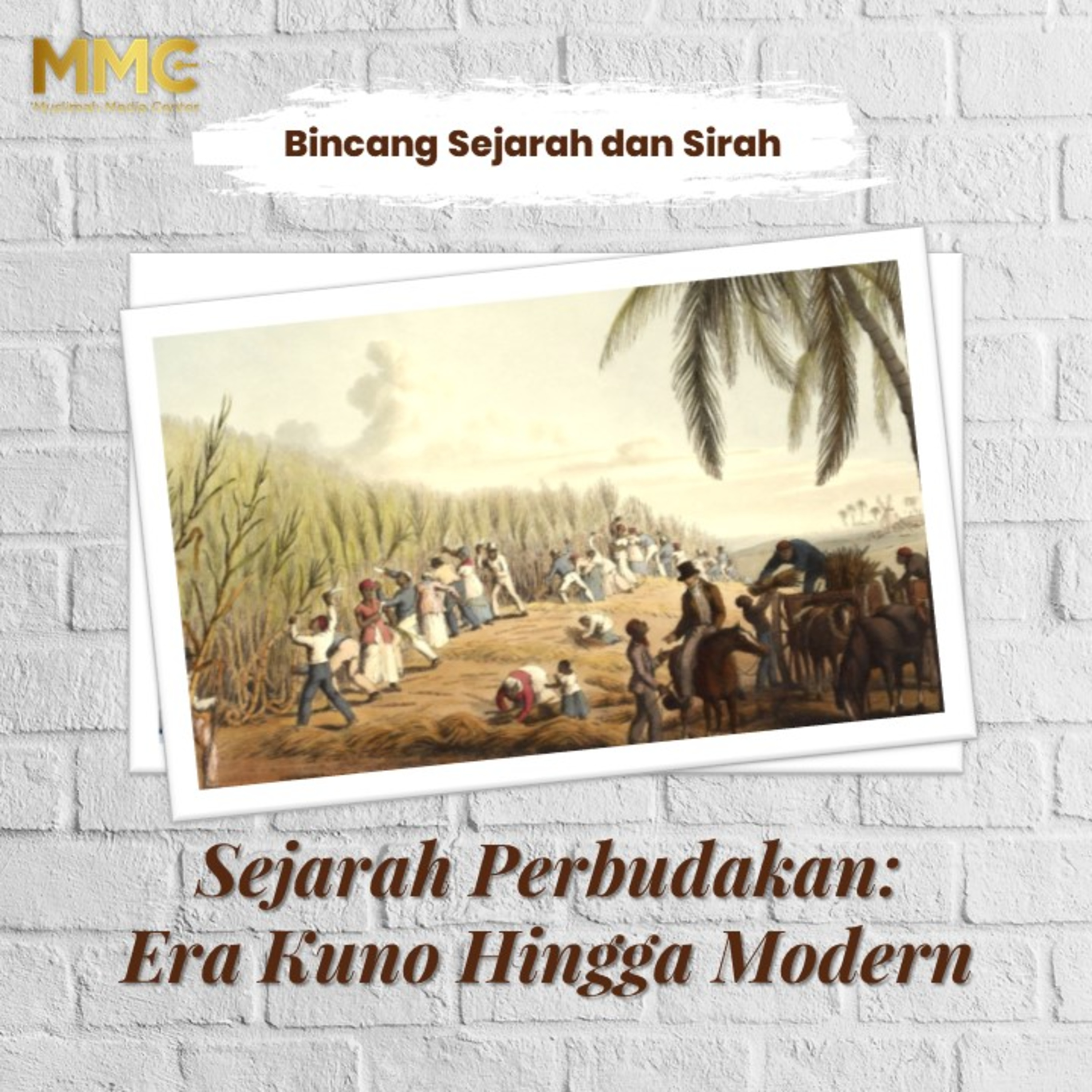 Bincang Sejarah dan Sirah #Eps21 - Sejarah Perbudakan: Era Kuno Hingga Modern episode artwork