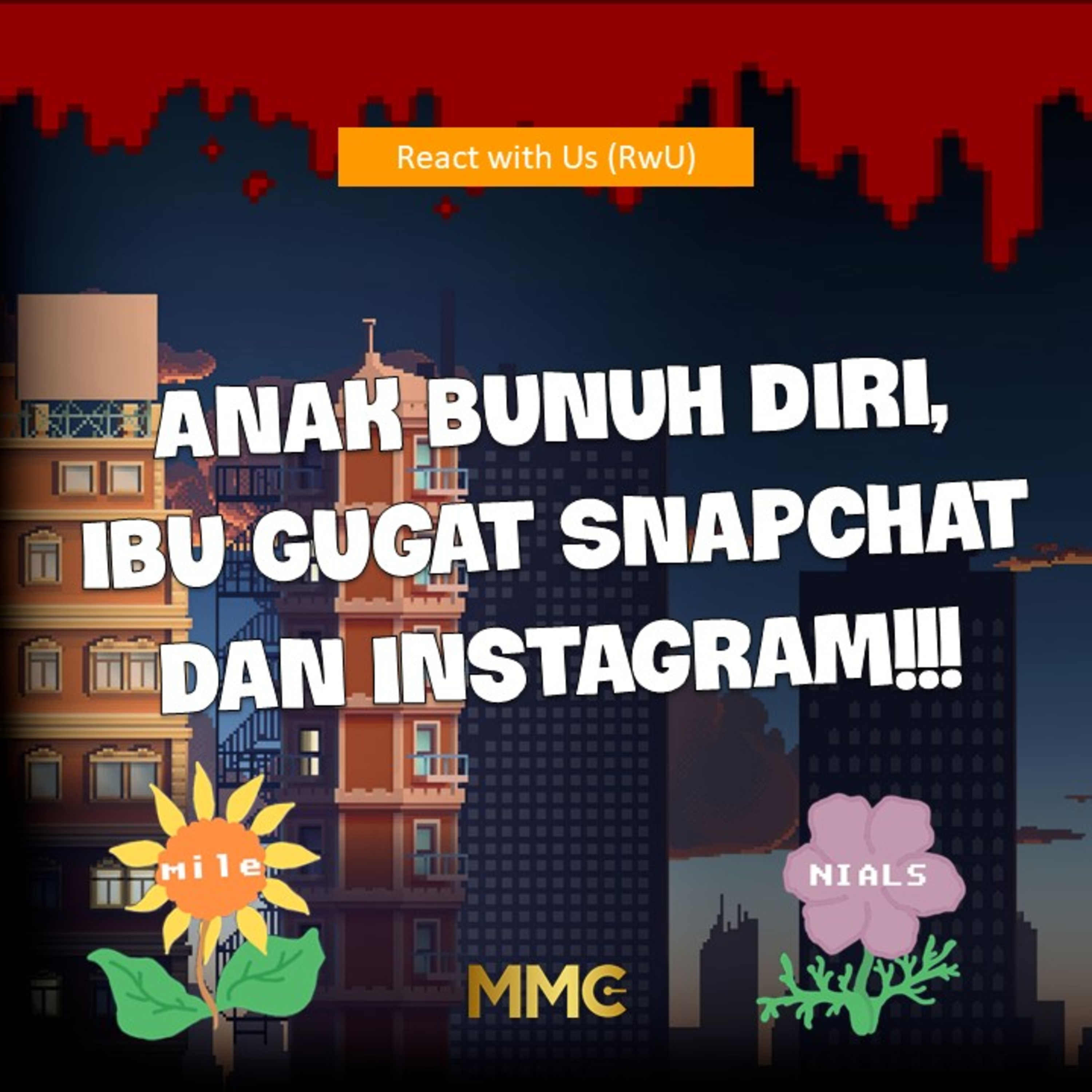 React with Us - Anak Bunuh Diri, Ibu Gugat Snapchat dan Instagram!!! episode artwork