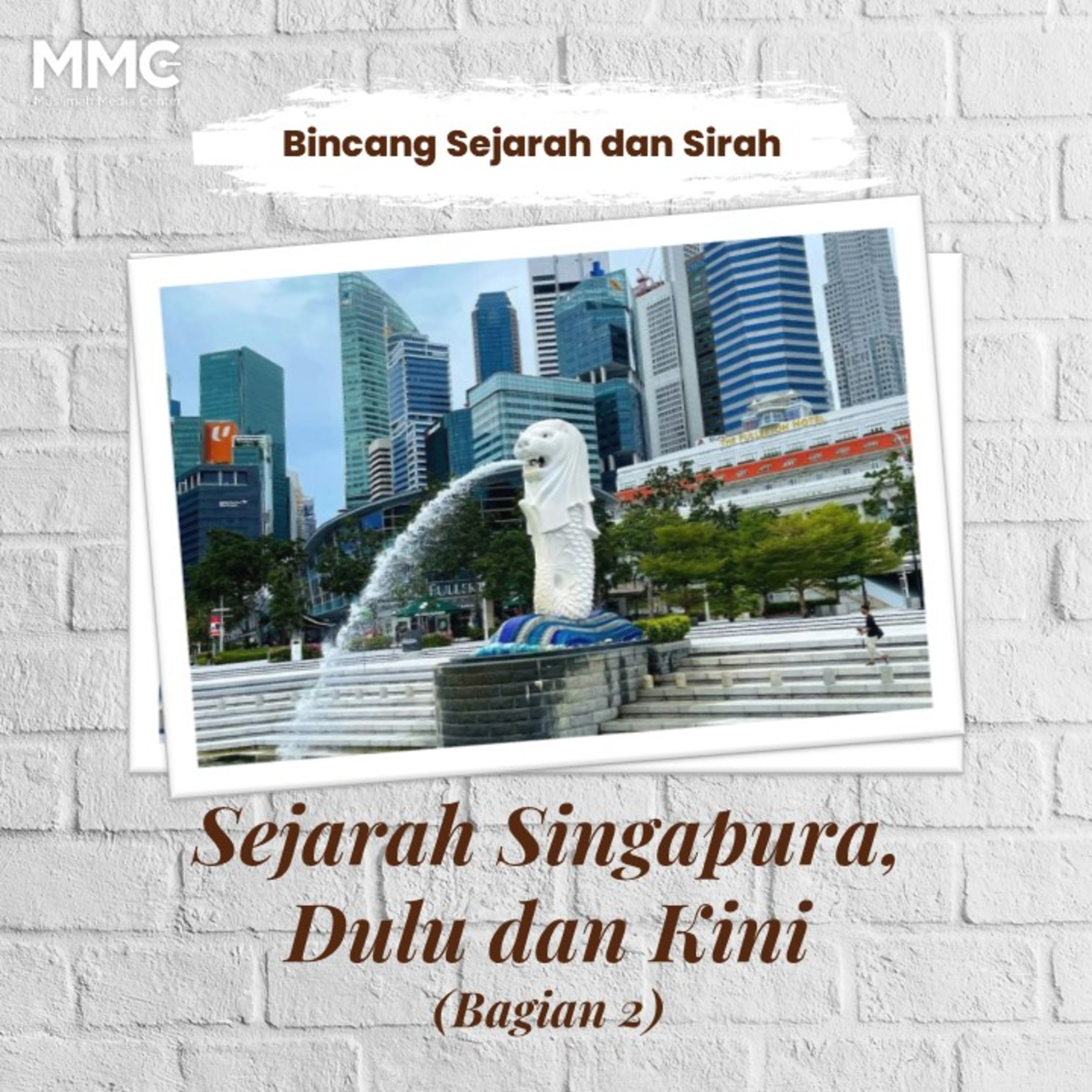 Bincang Sejarah dan Sirah - Sejarah Singapura, Dulu dan Kini (Bagian 2)  episode artwork