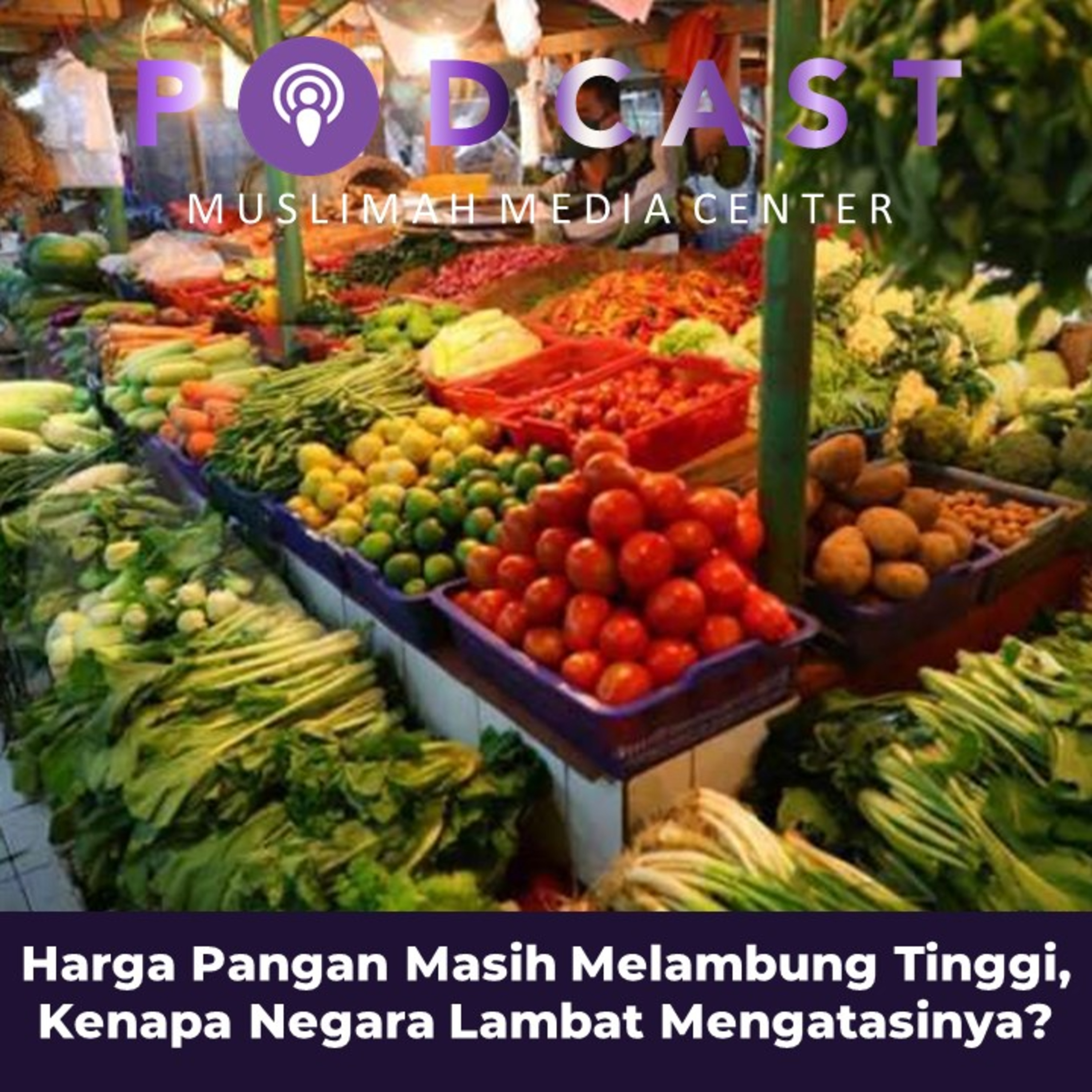 Ngomong Politik - Harga Pangan Masih Melambung Tinggi, Kenapa Negara Lambat Mengatasinya? episode artwork