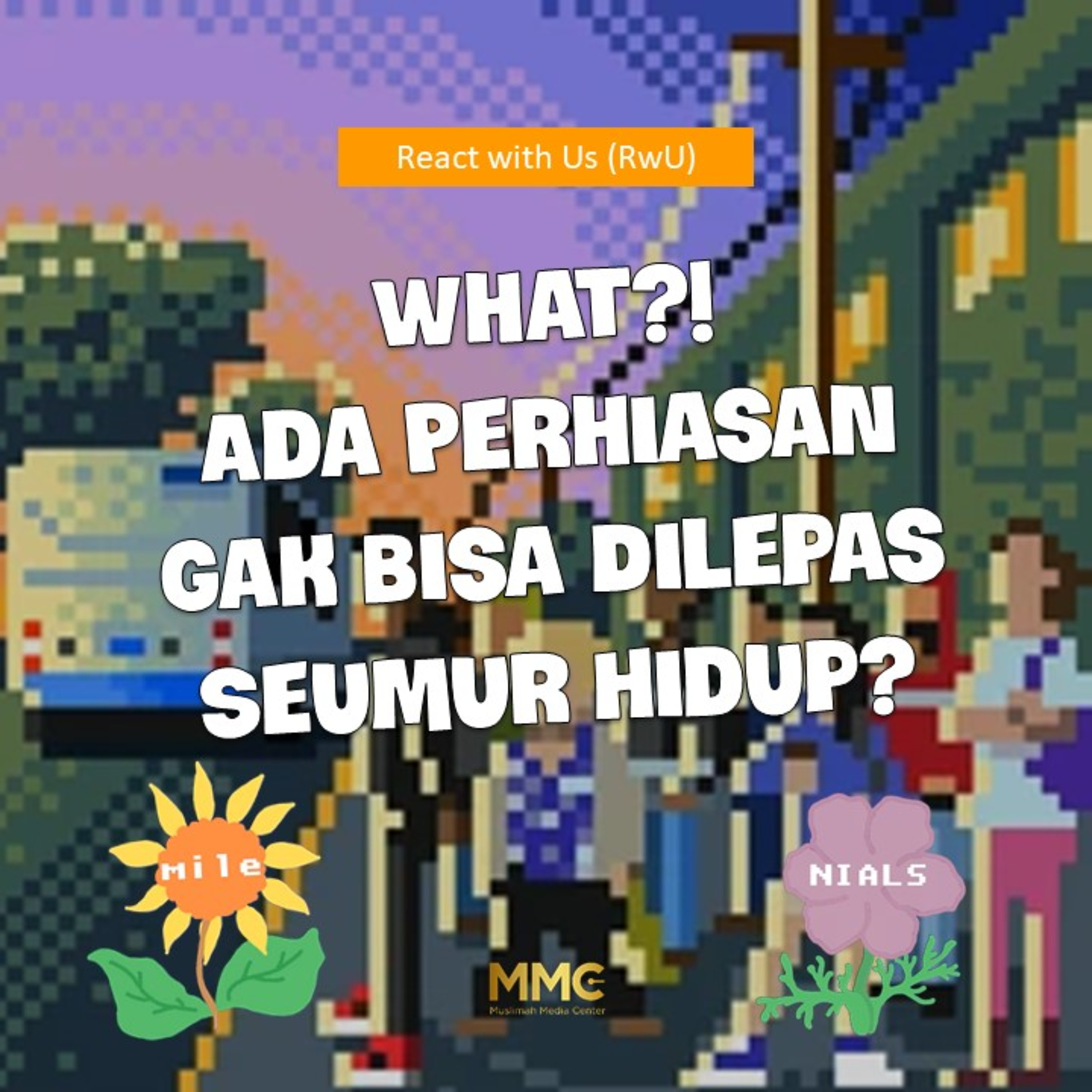 React with Us - What?! Ada Perhiasan yang Gak Bisa Dilepas Seumur Hidup? episode artwork