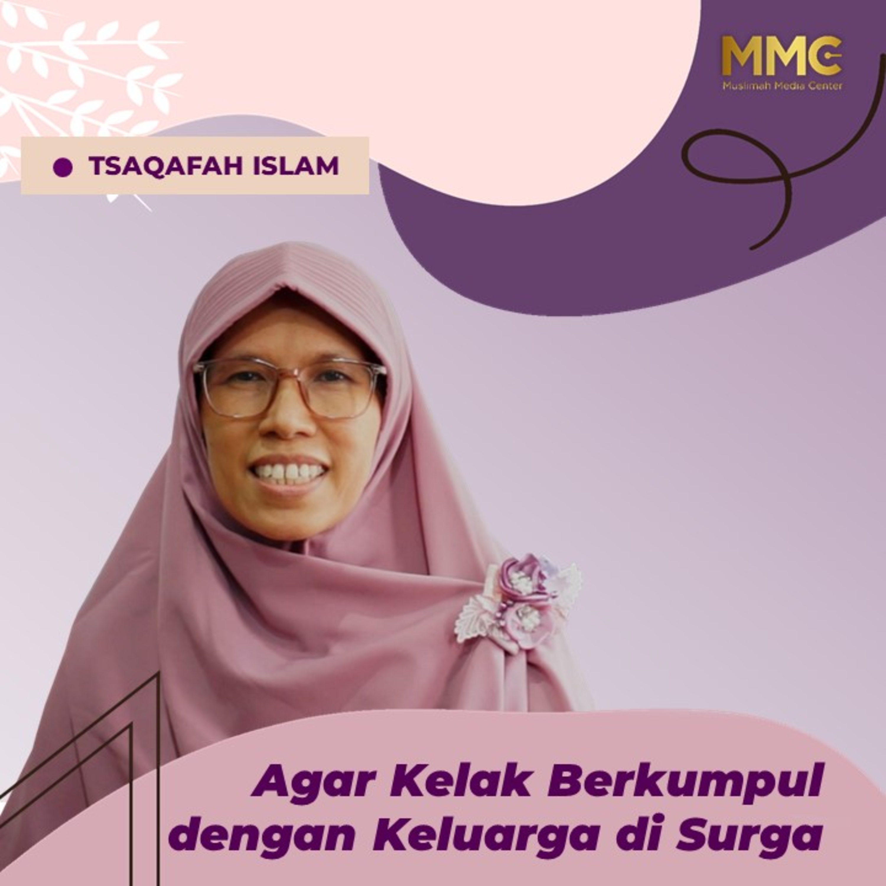 Tsaqafah Islam - Agar Kelak Berkumpul dengan Keluarga di Surga episode artwork
