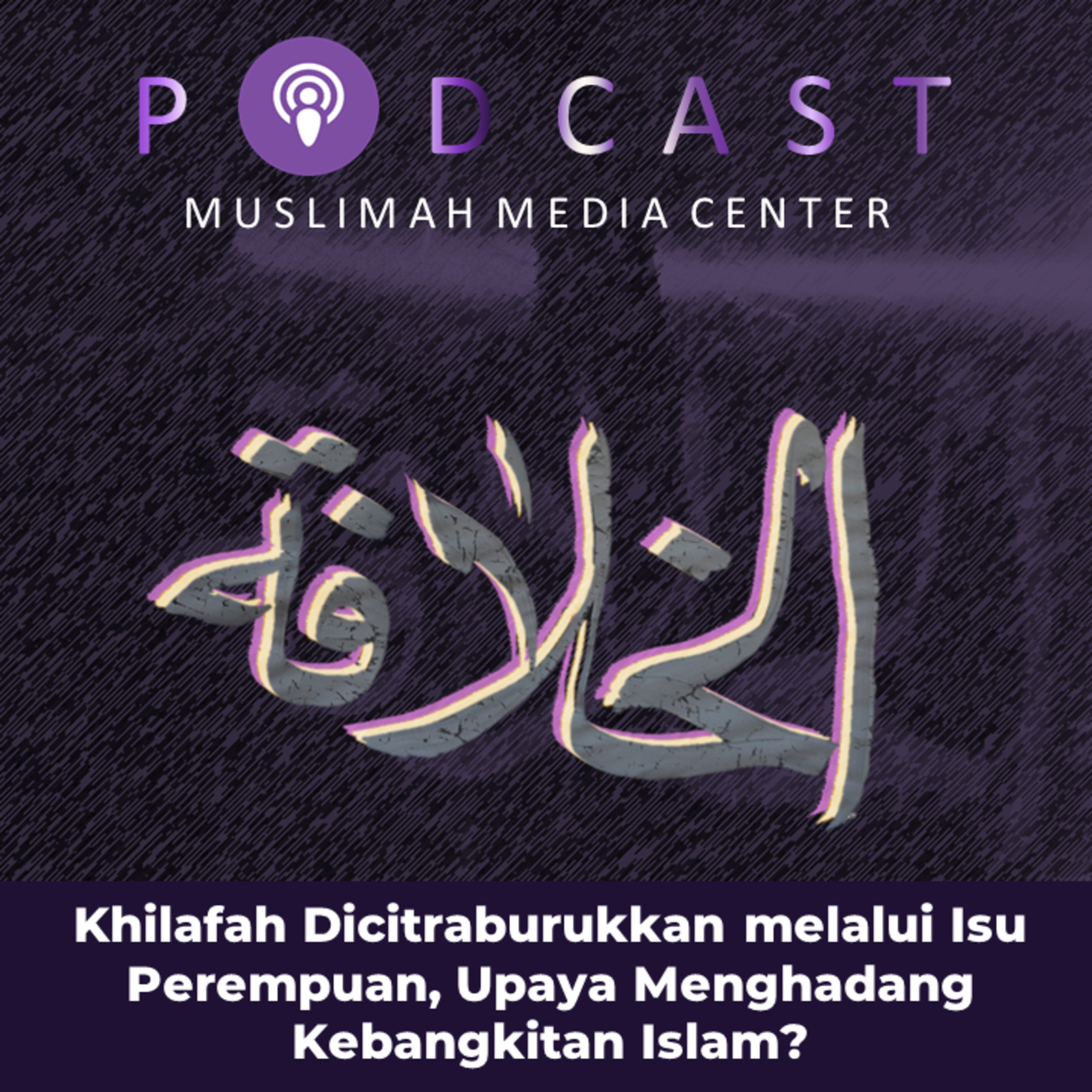 Ngomong Politik - Khilafah Dicitraburukkan melalui Isu Perempuan Upaya Menghadang Kebangkitan Islam? episode artwork