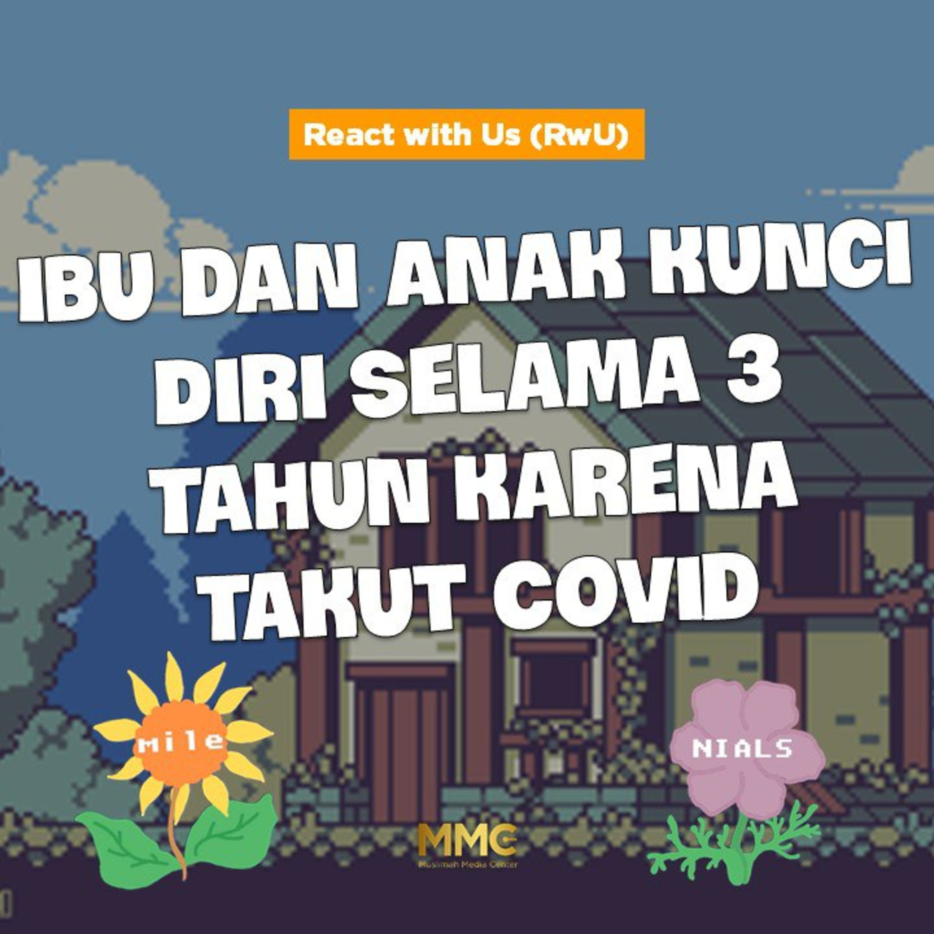 React with Us - Ibu dan Anak Kunci Diri Selama 3 Tahun Karena Takut Covid episode artwork