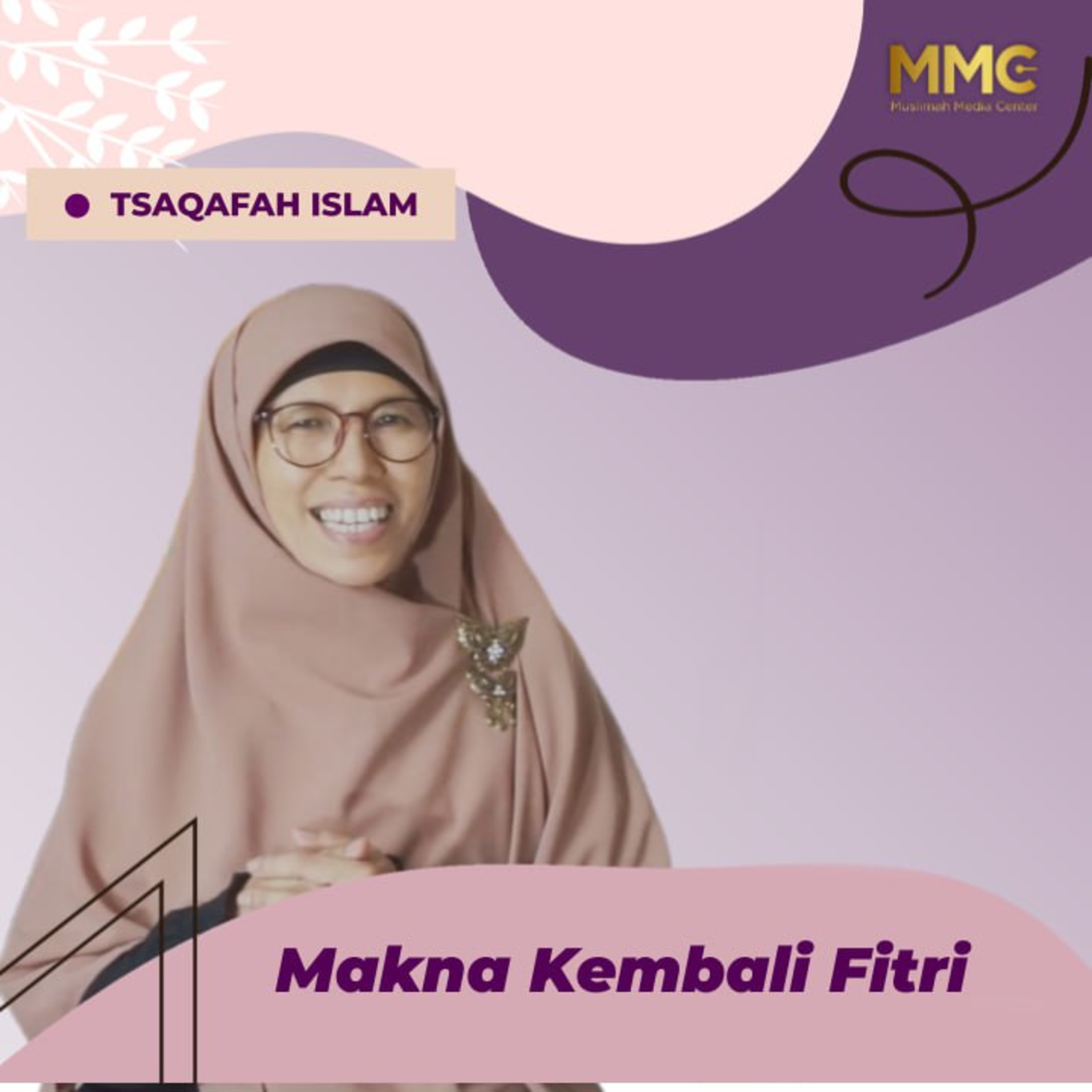 Tsaqafah Islam - Makna Kembali Fitri  episode artwork