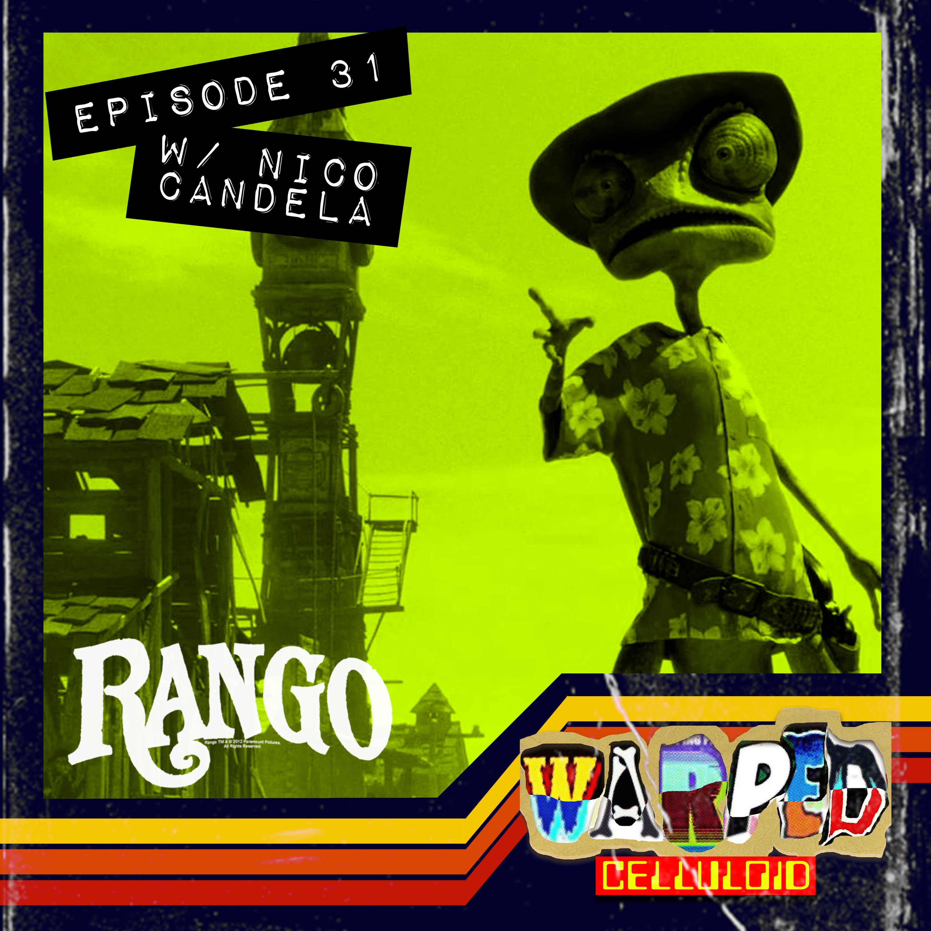 EPISODE #31: Rango (w/ Nico Candela)