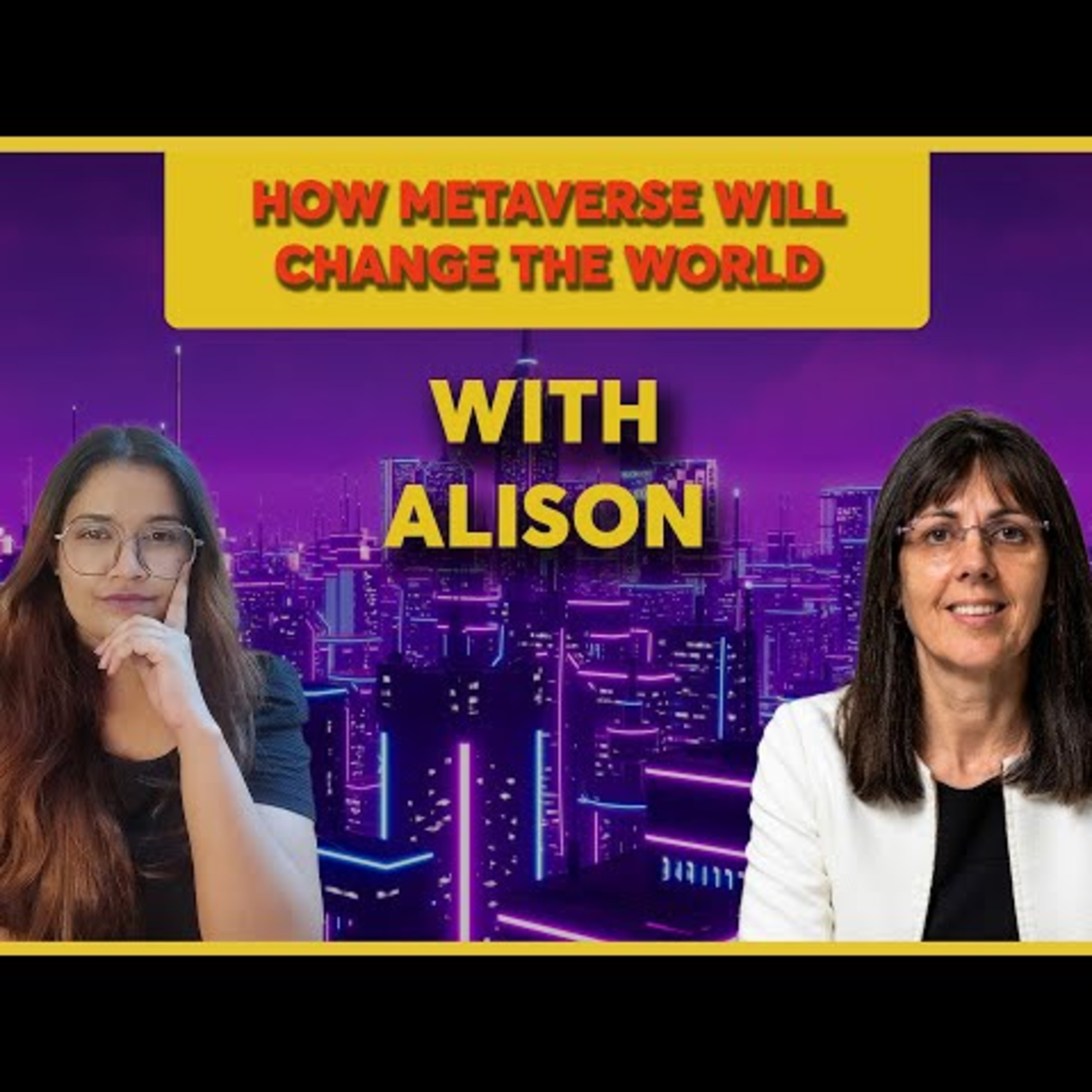 Explaining the Metaverse: All You Need to Know About Future with Alison Alexander and Varuni Trivedi episode artwork