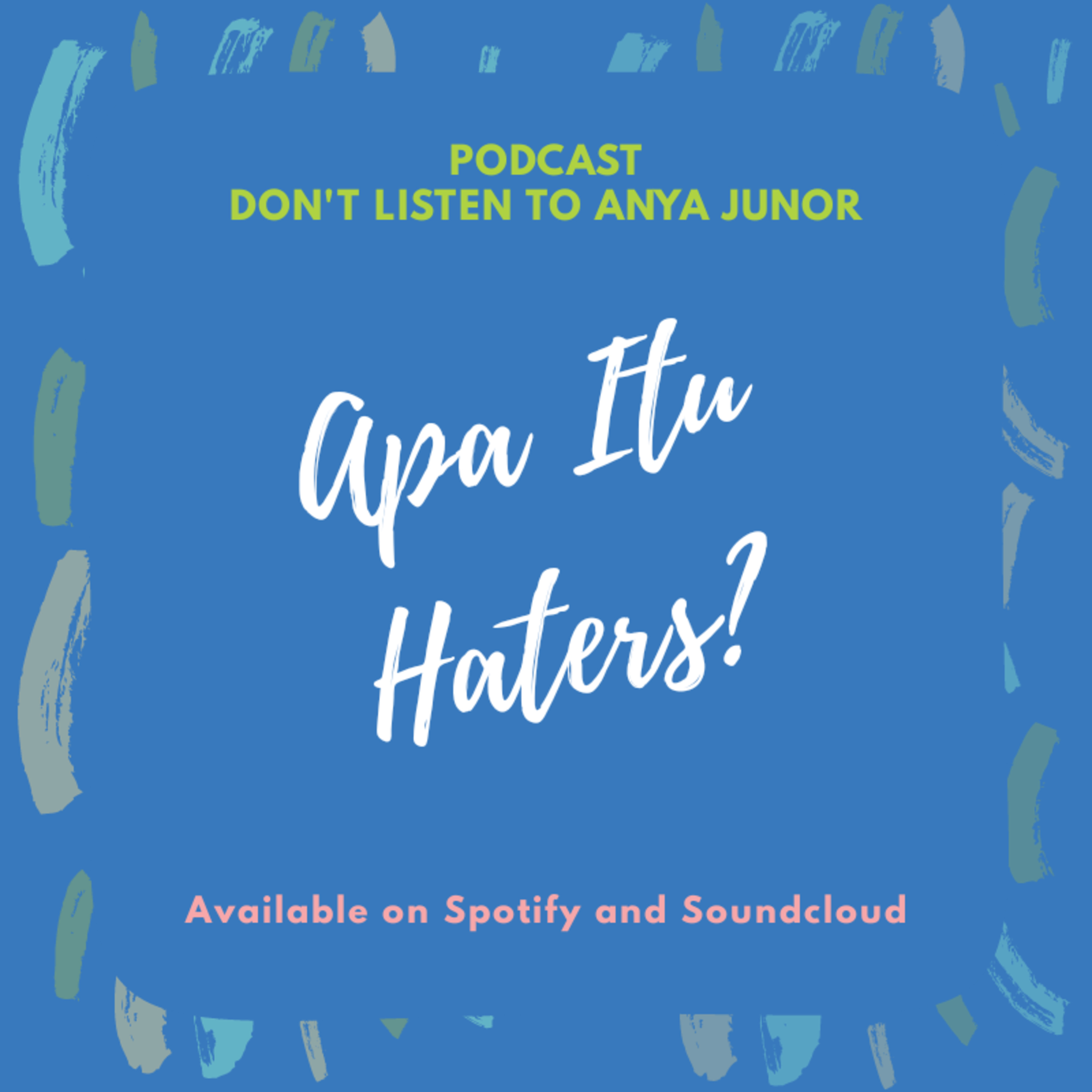 Don\'t Listen To Anya Junor