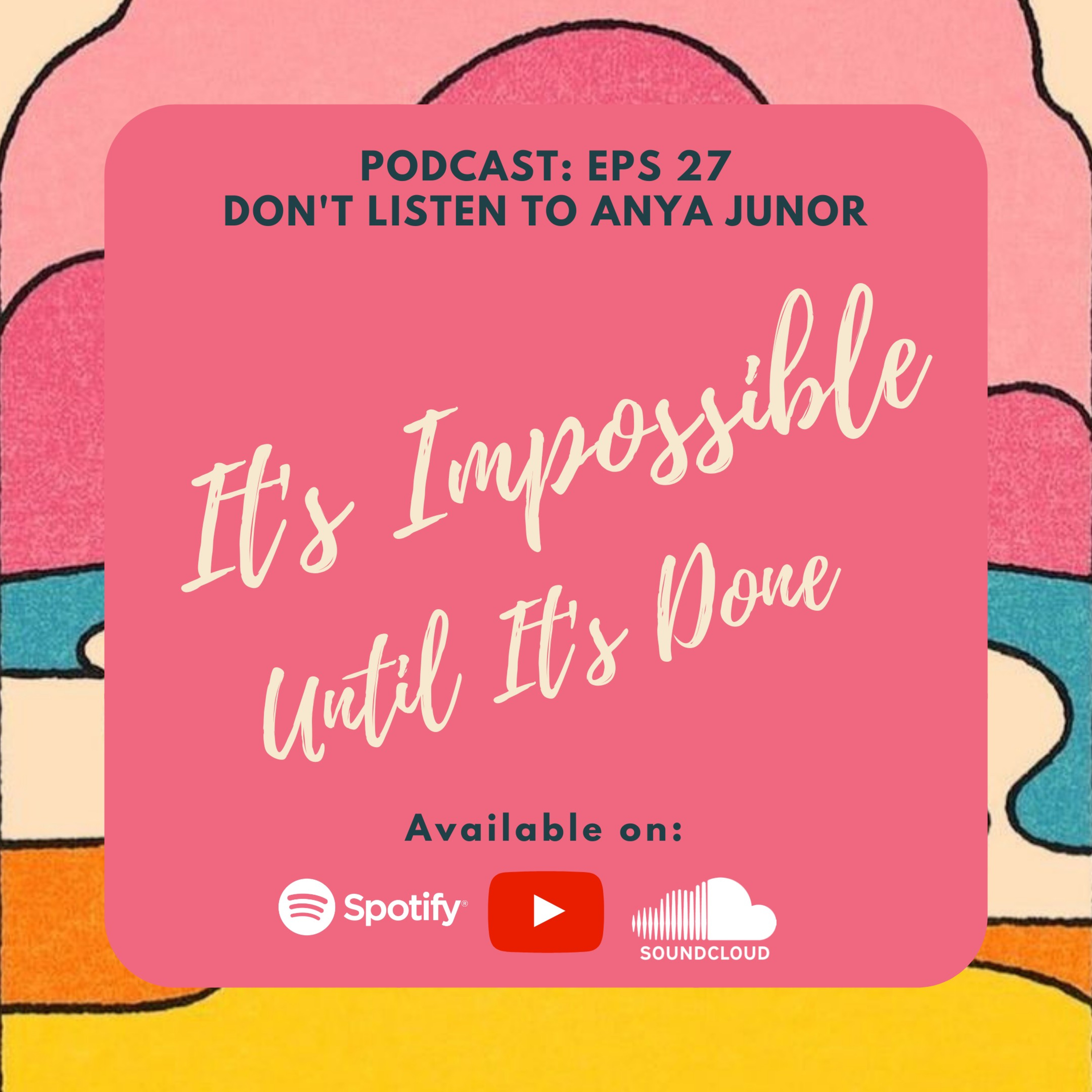 Don\'t Listen To Anya Junor