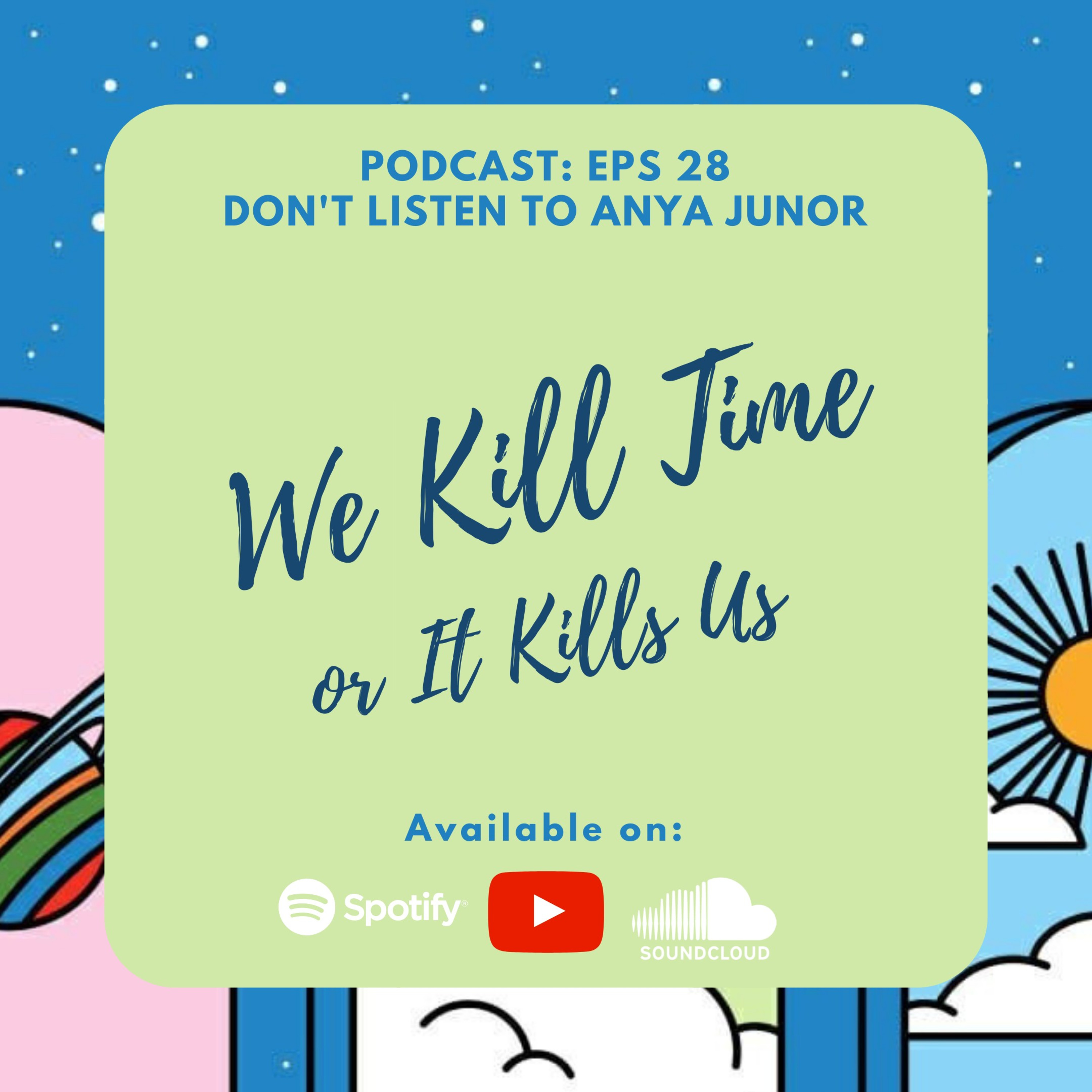 Don\'t Listen To Anya Junor