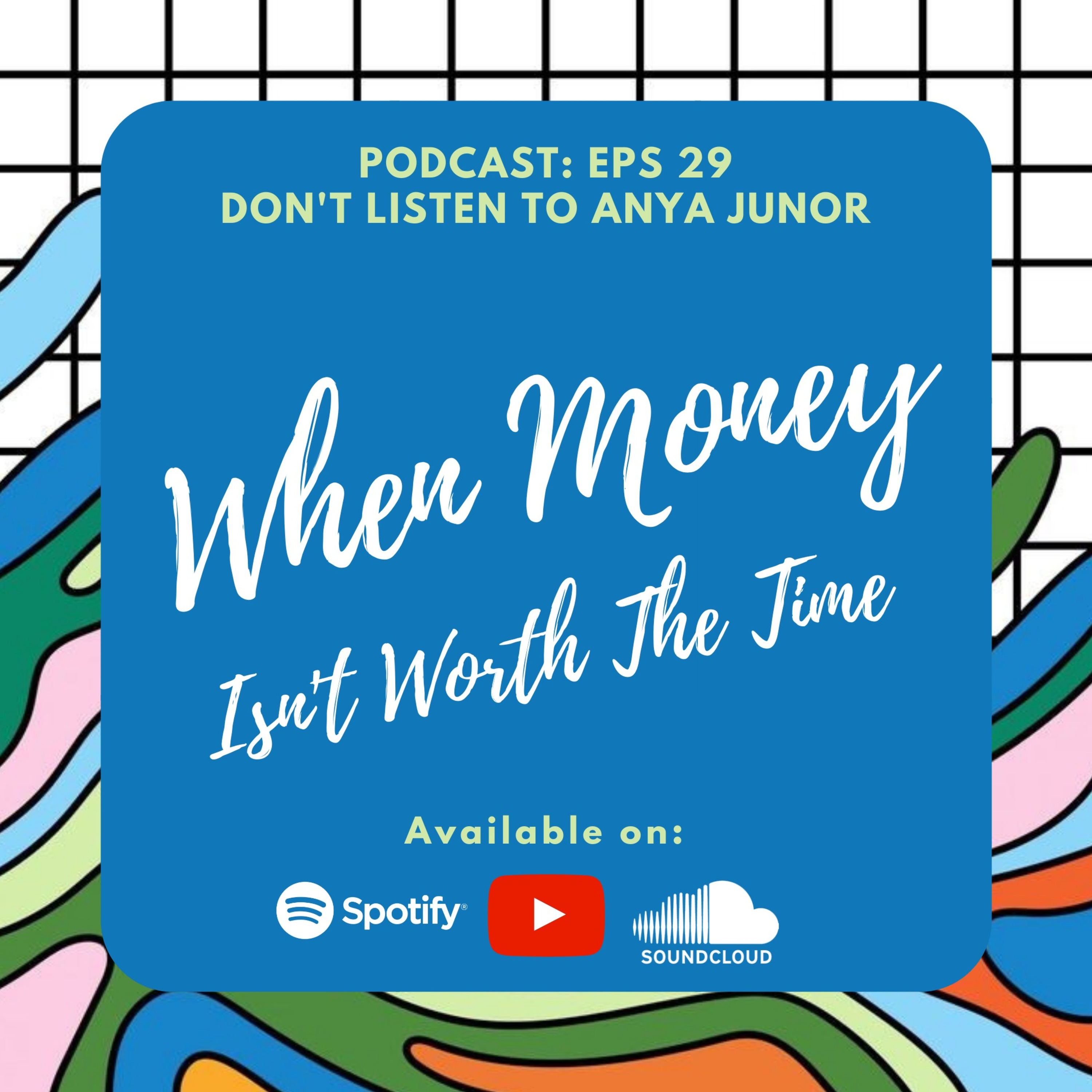 Don\'t Listen To Anya Junor