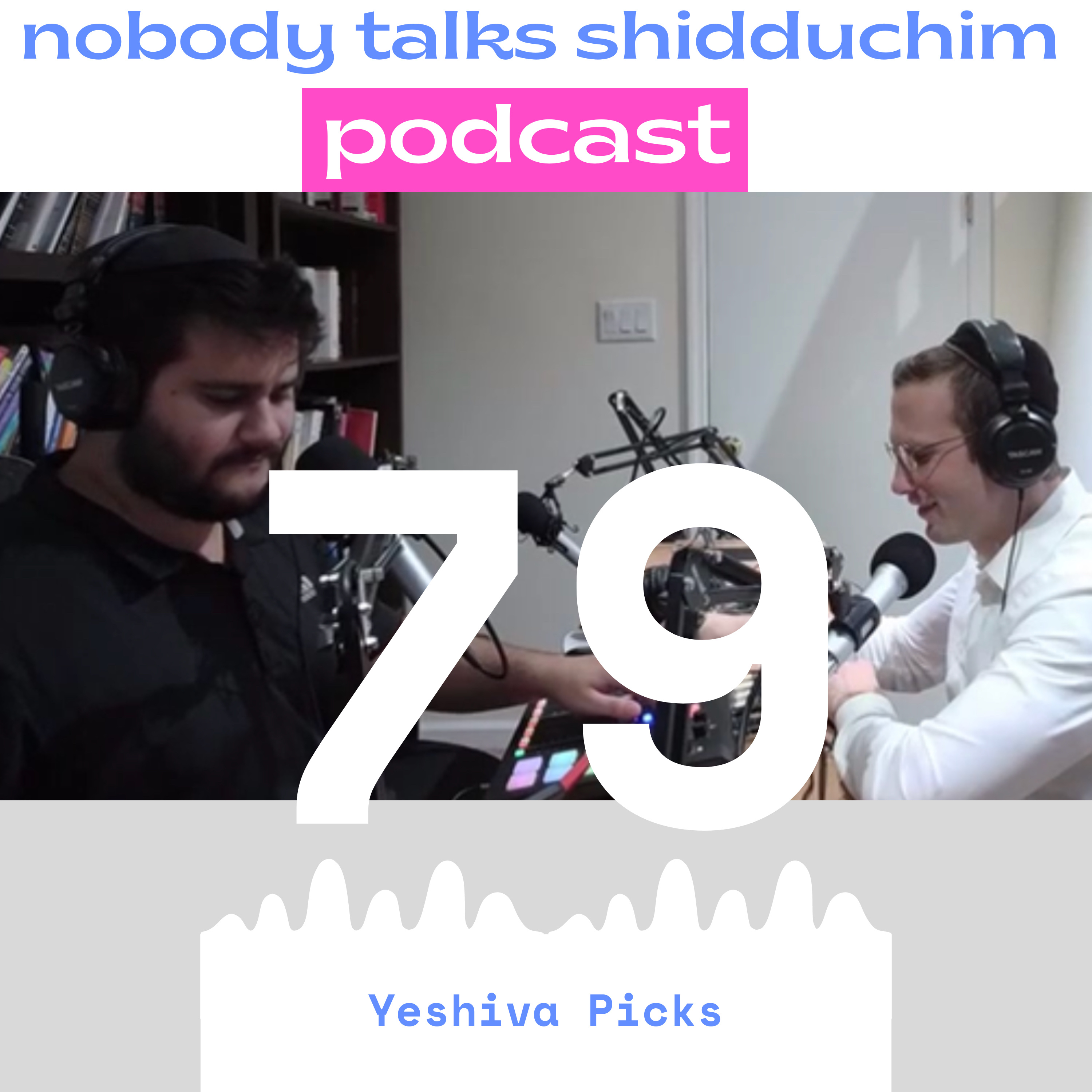 79: What Your Yeshiva Pick Says About You episode artwork