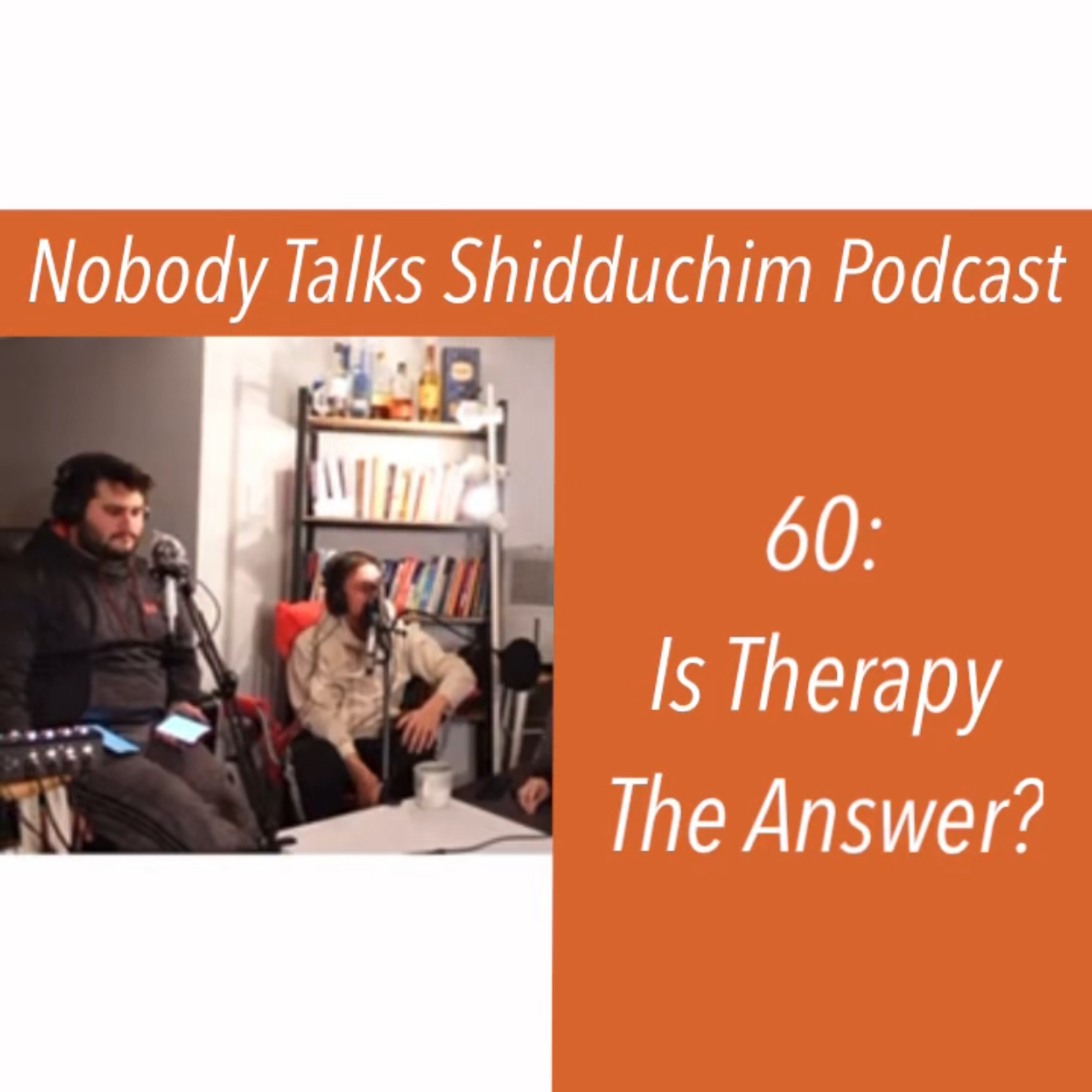 Ep 60: Is therapy the answer to your dating problems? (ft. Ahuva Shandelman & Sarale) episode artwork