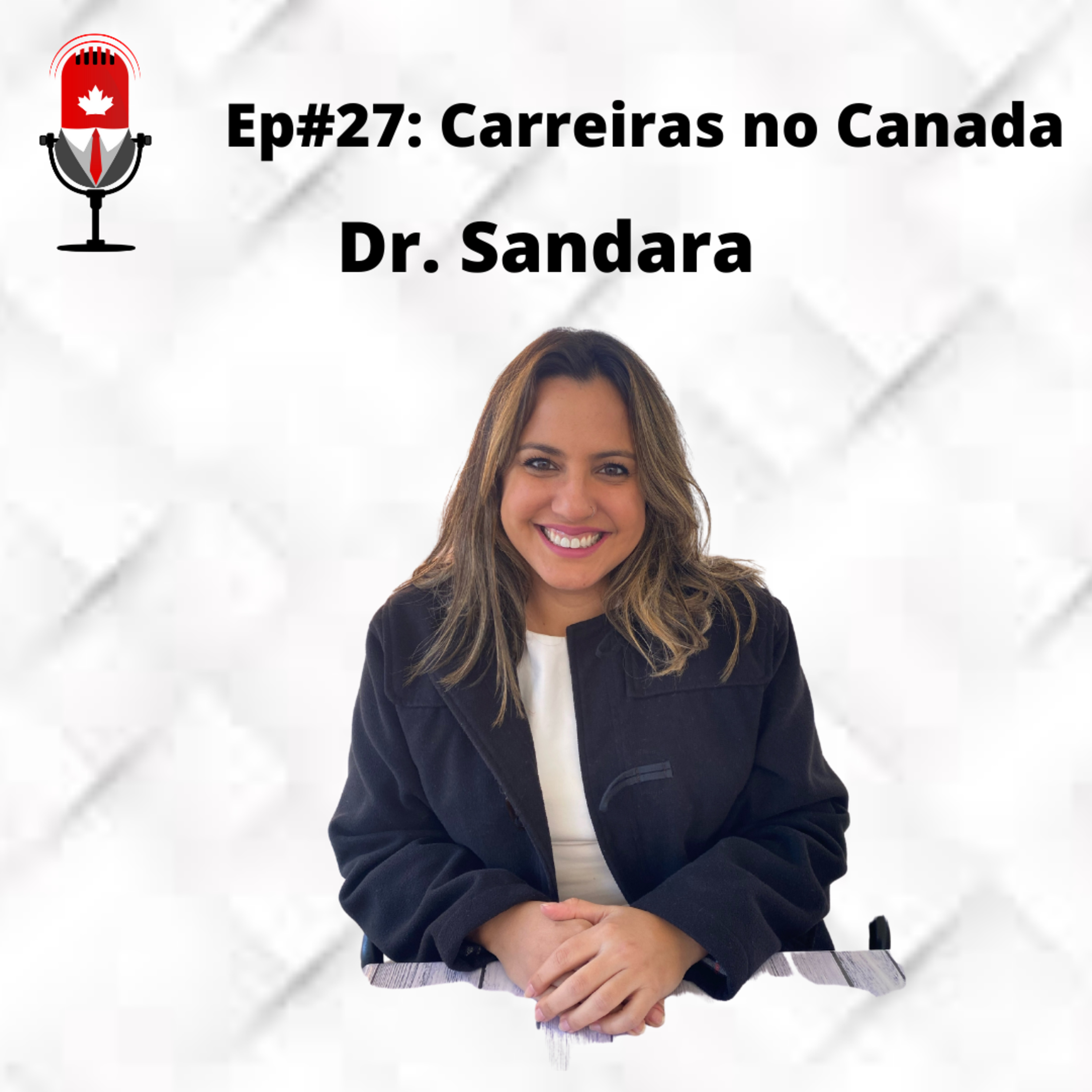 Sandara Brasil - Doutora fazendo pós doutorado em Toronto - Ep#27 episode artwork