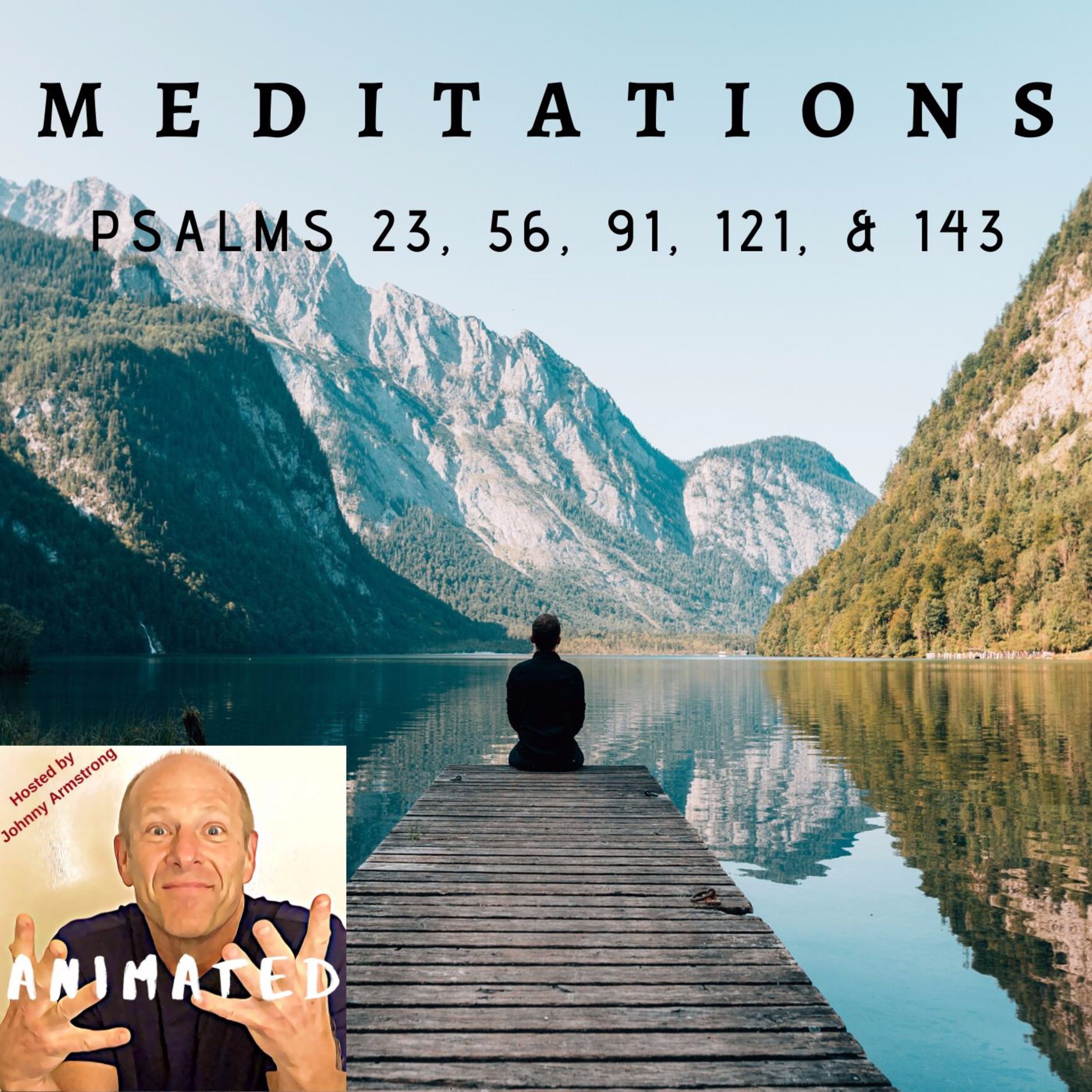 Meditations 1: Psalms 23, 56, 91, 121, & 143 episode artwork