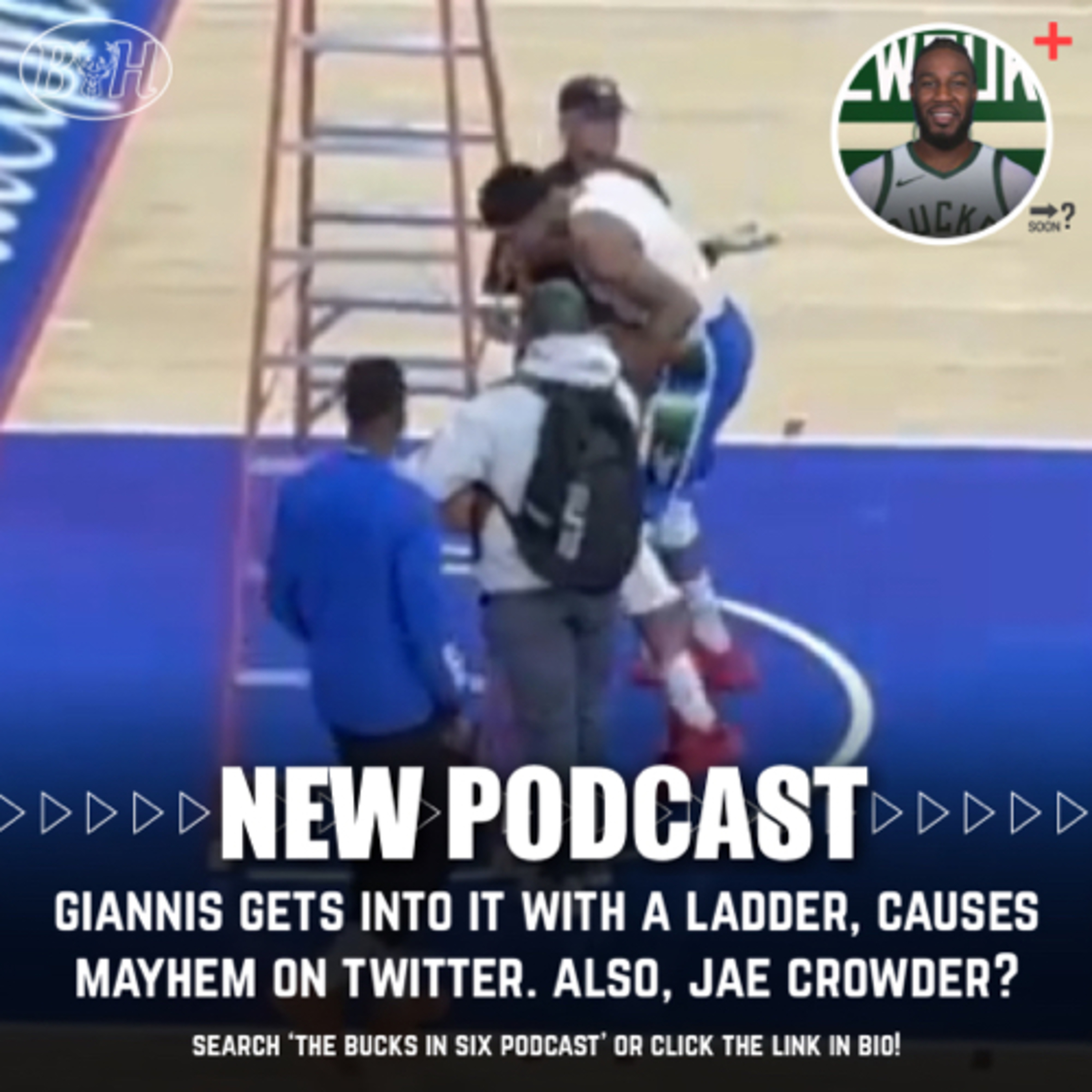 Episode 47: Giannis vs ladder, Bucks eyeing Jae Crowder