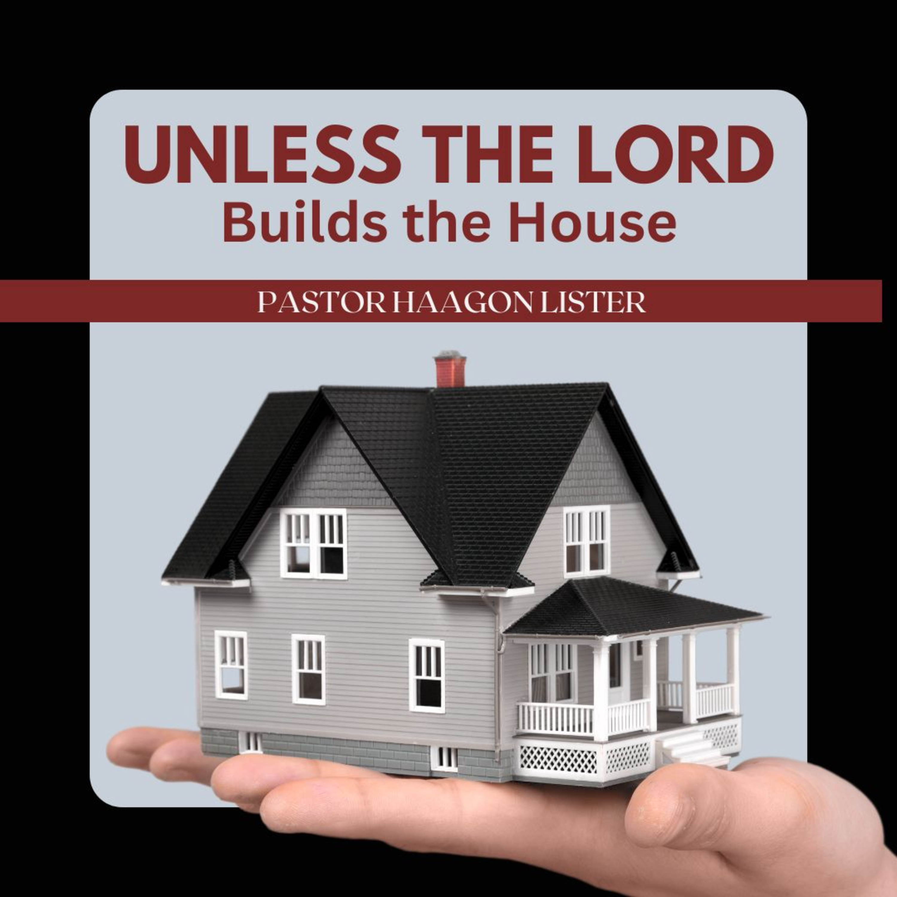 Unless the Lord Builds the House