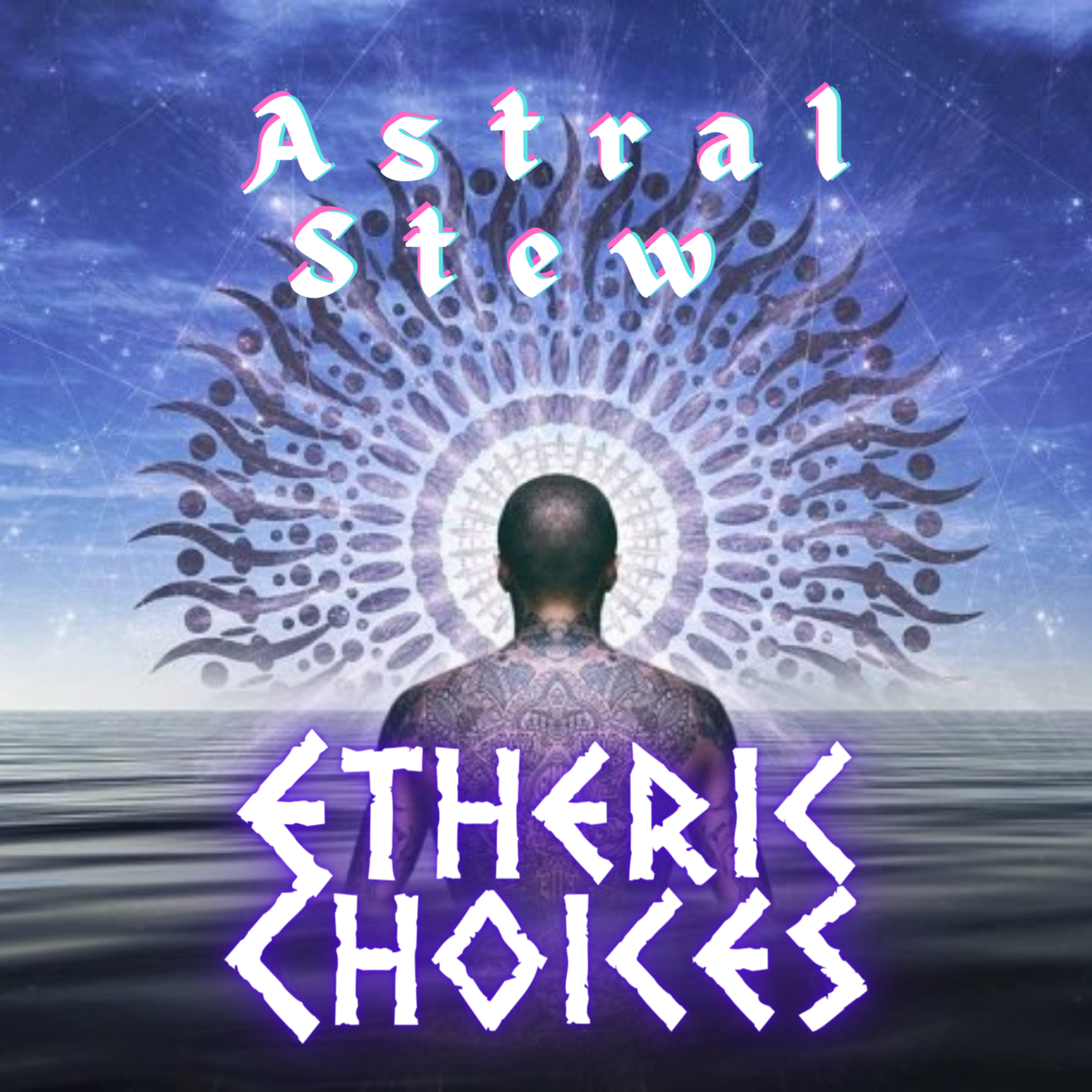 3. Etheric Choices