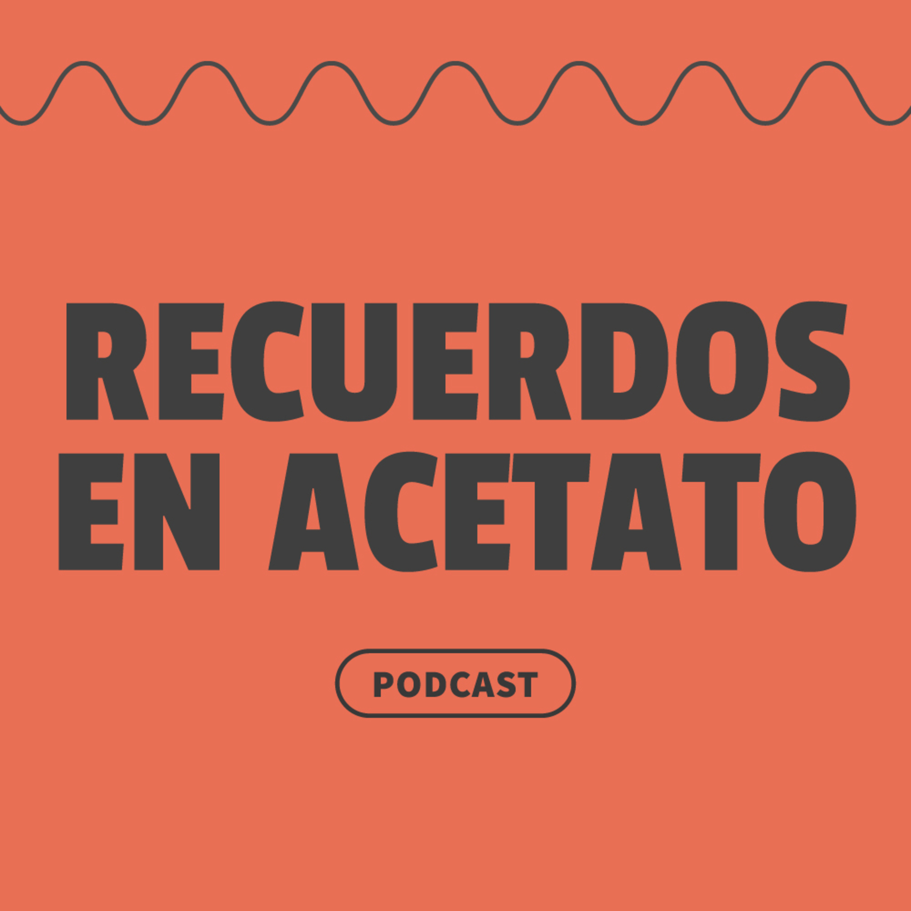 Recuerdos en Acetato