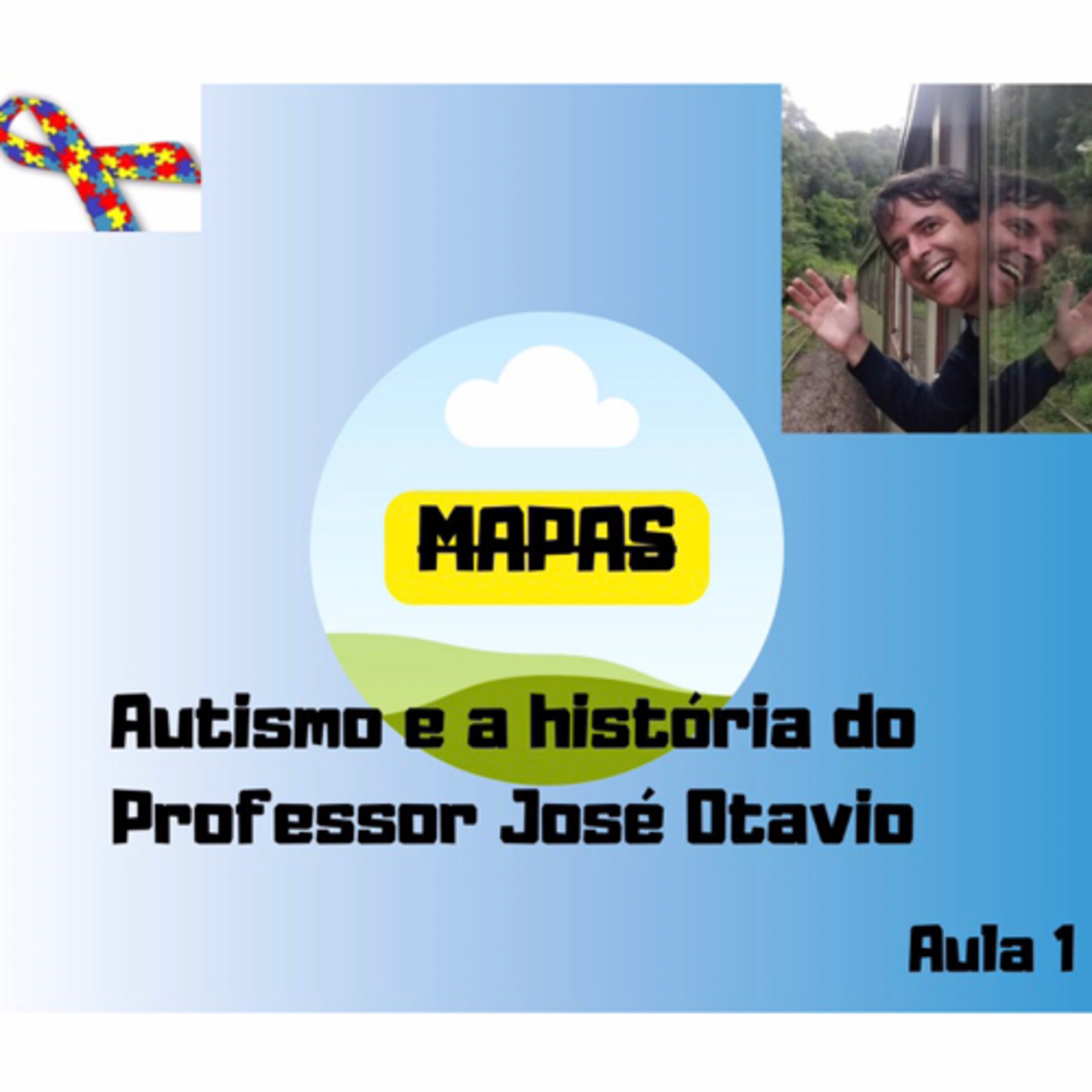 Aula 1 de Mapas - Autismo e a história do professor José Otavio episode artwork
