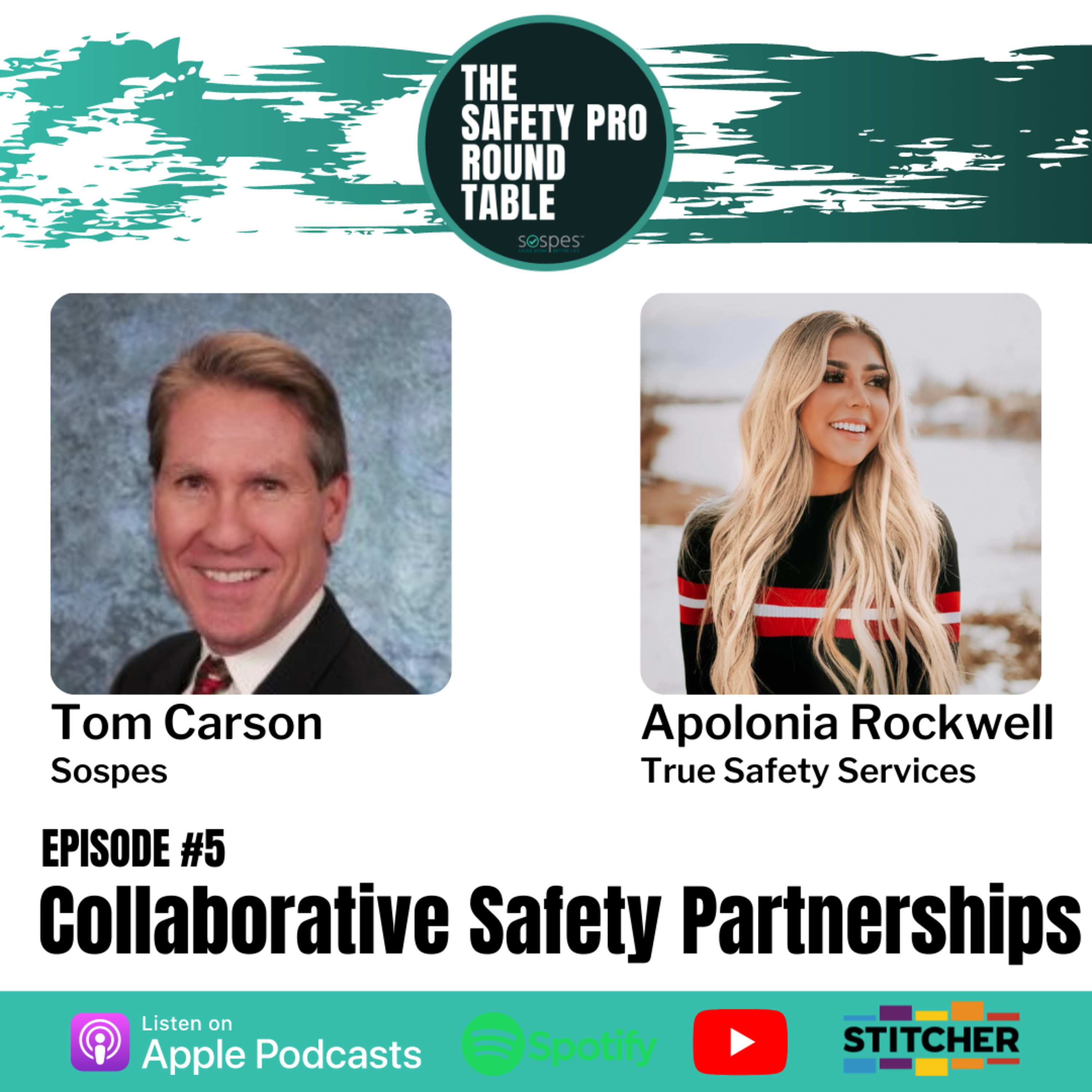 The Future of Safety: Collaborative Partnerships, w/ Tom Carson of Sospes & Apolonia Rockwell of True Safety