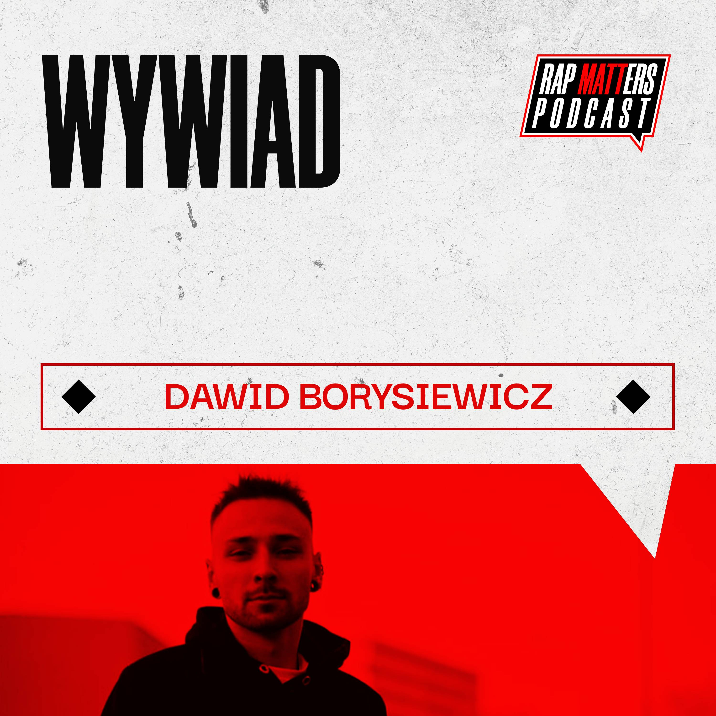Nigdy nie nagram dwóch takich samych płyt - wywiad z Dawidem Borysiewiczem episode artwork