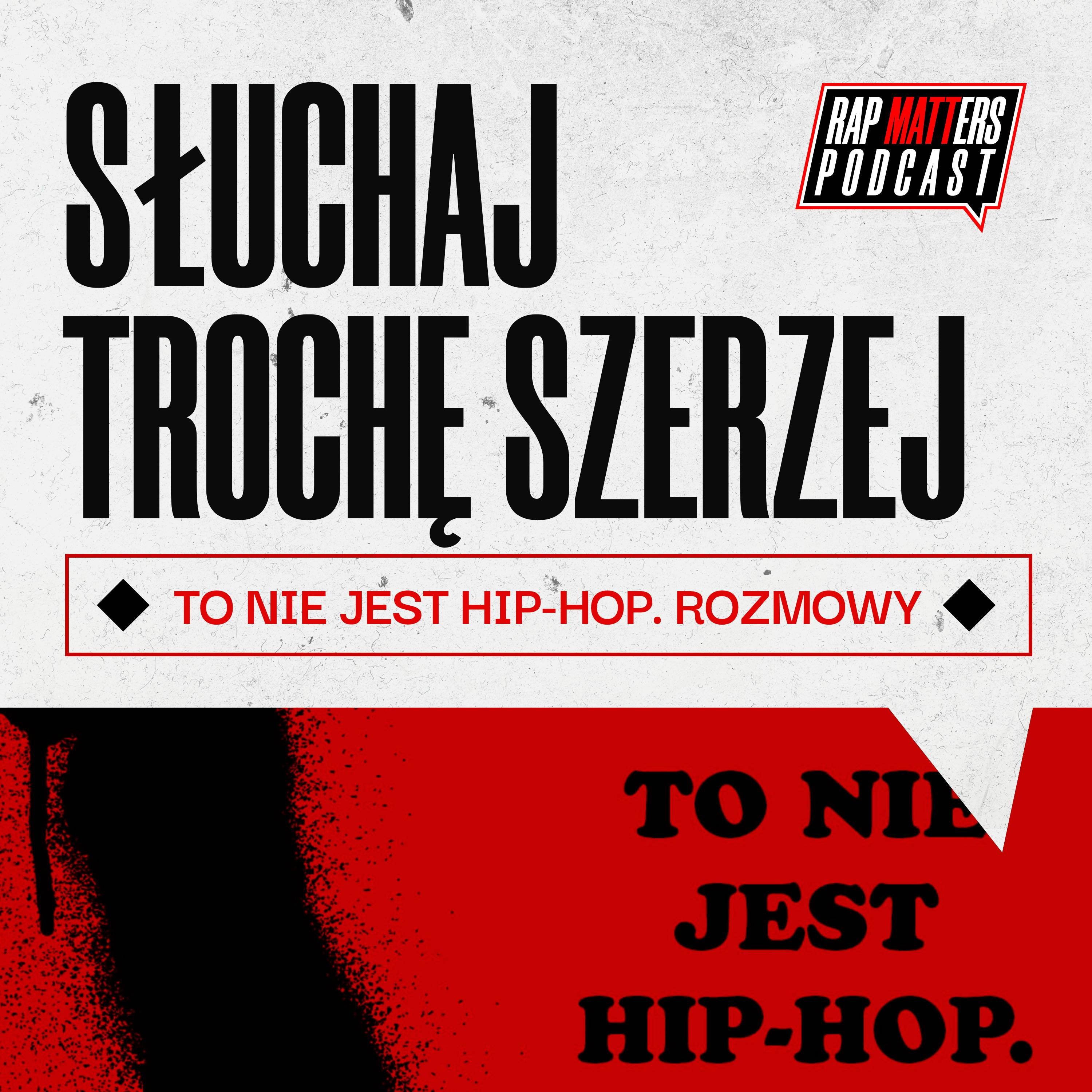Słuchaj trochę szerzej: J. Baliński "To nie jest hip-hop. Rozmowy V" episode artwork